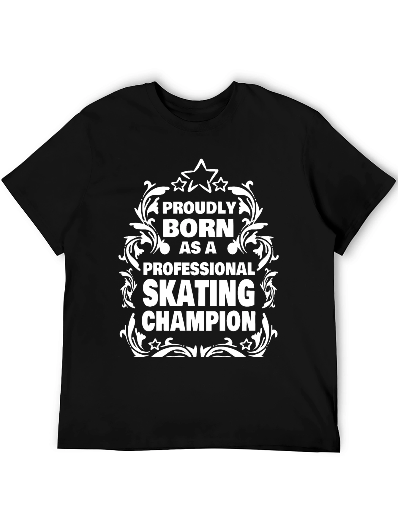 Proudly Born Skating Champion T-Shirt
