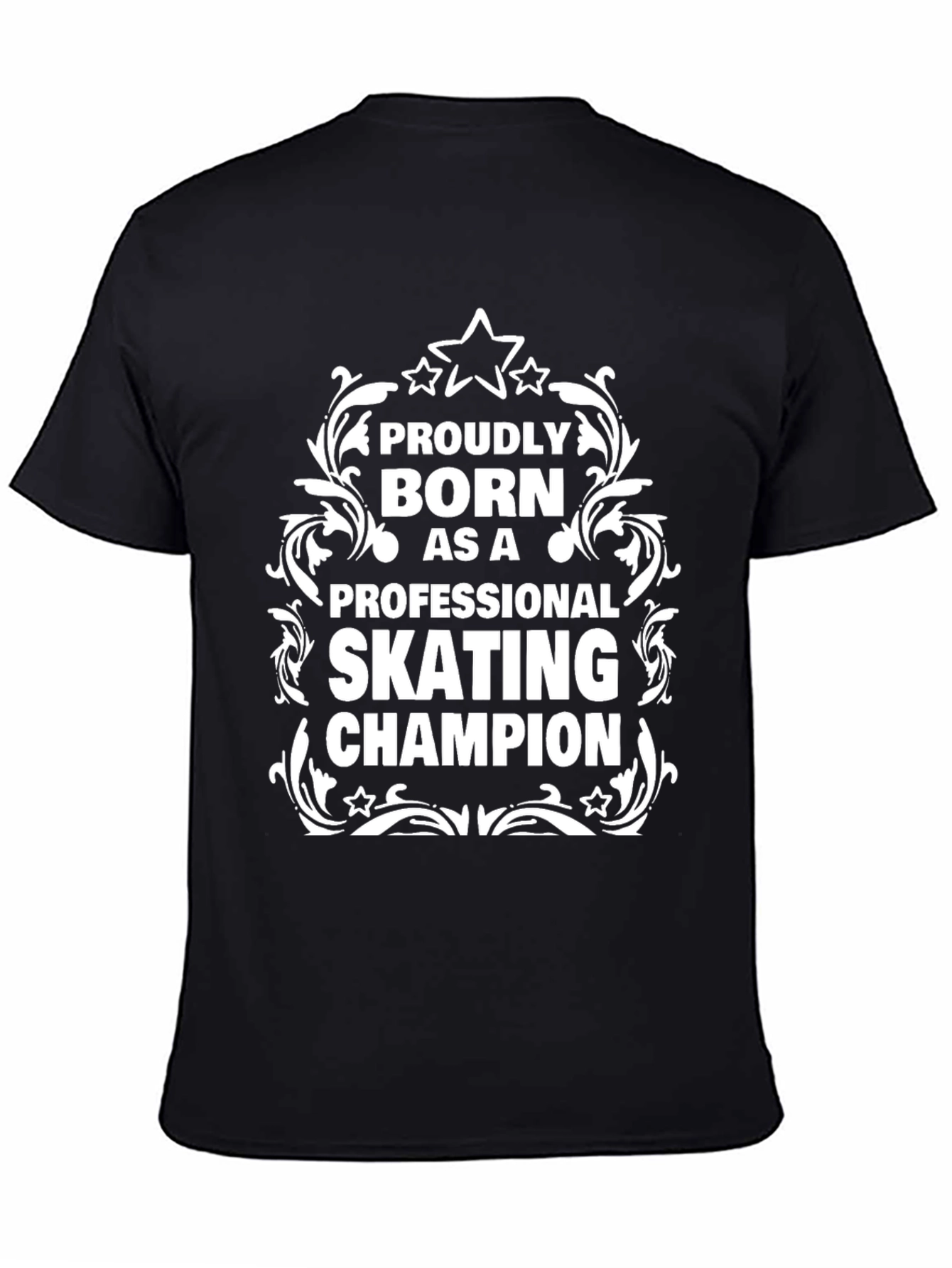 Proudly Born Skating Champion T-Shirt