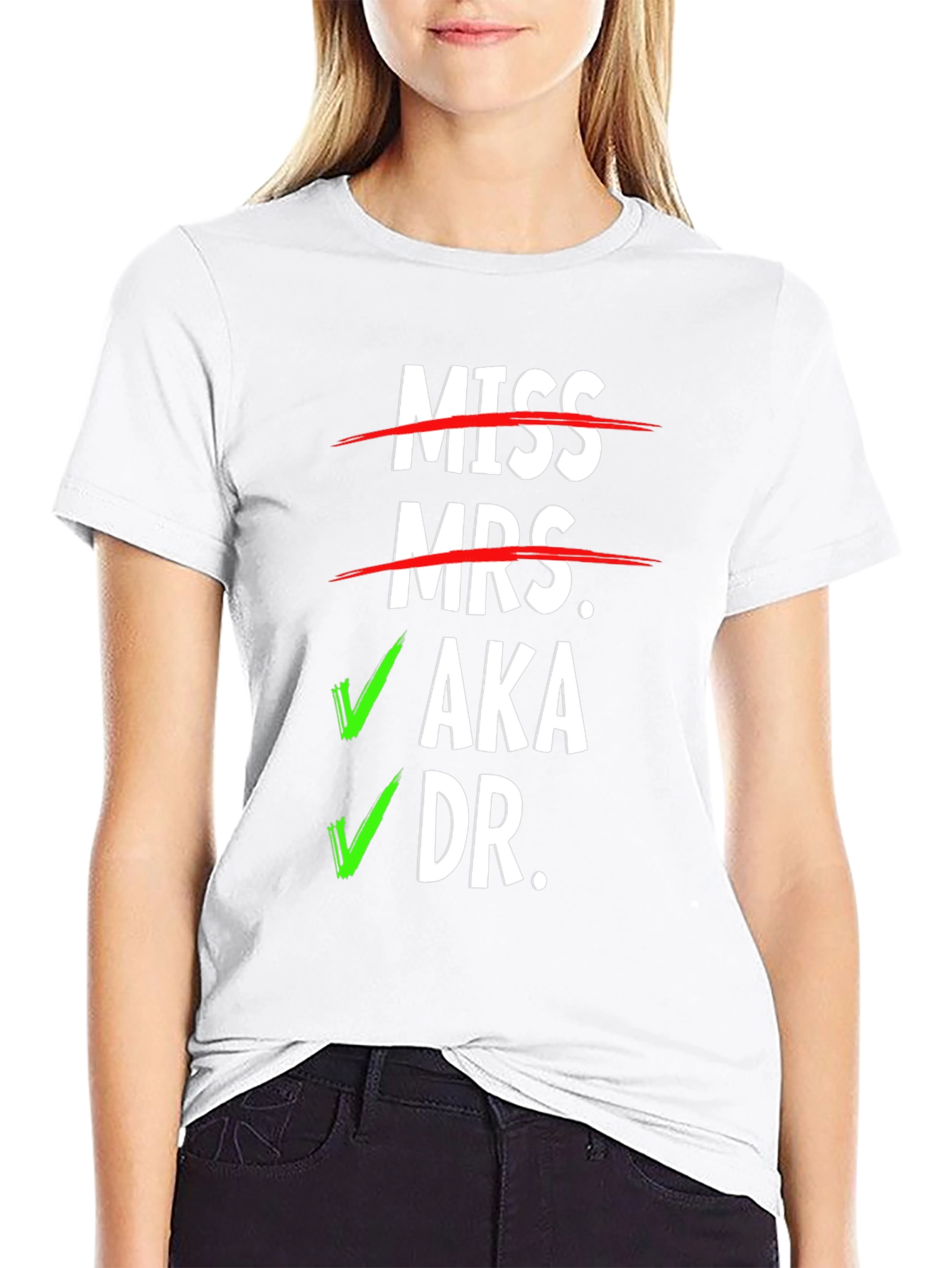 Miss Mrs. AKA Dr. T-Shirt - Novelty Graphic Tee