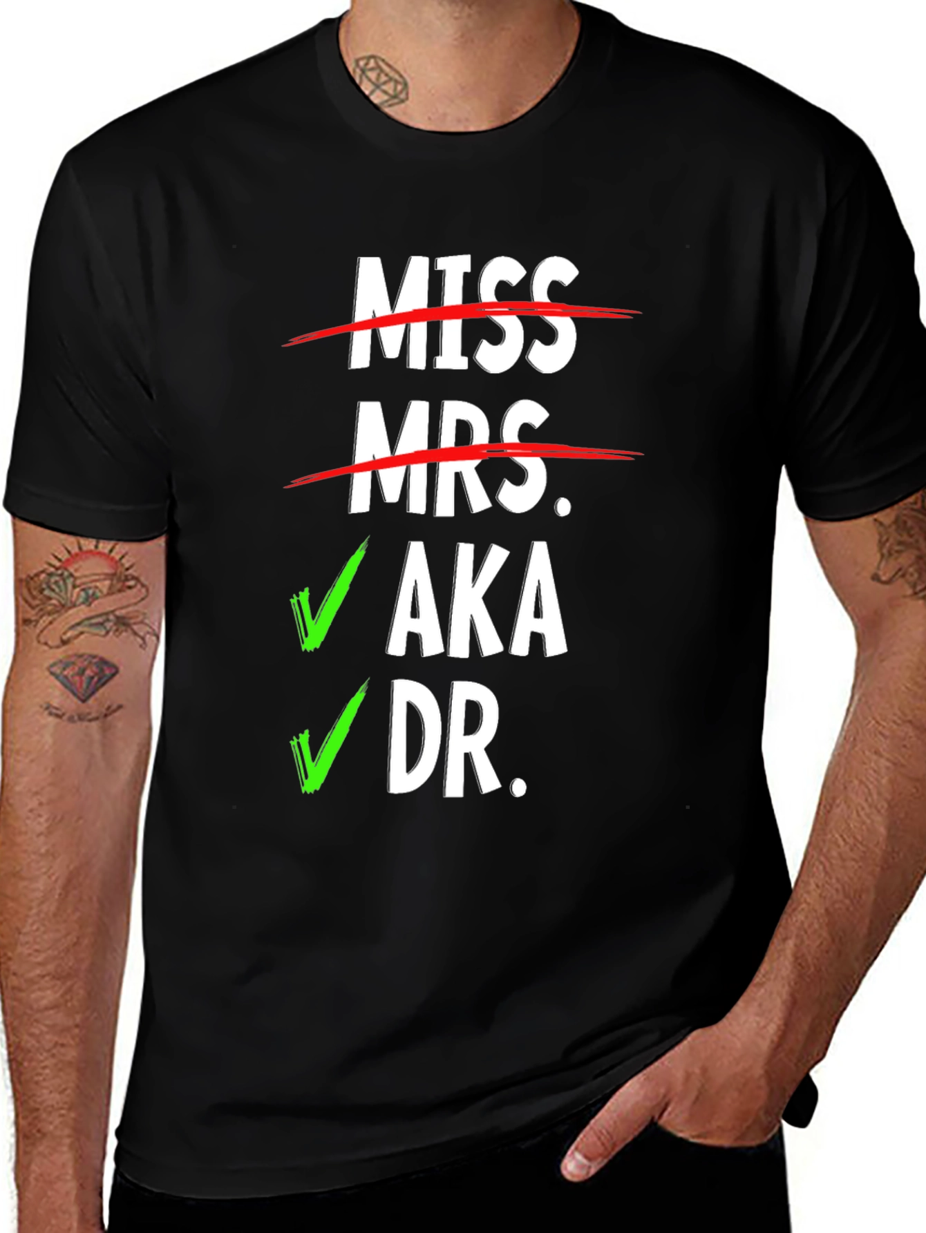 Miss Mrs. AKA Dr. T-Shirt - Novelty Graphic Tee