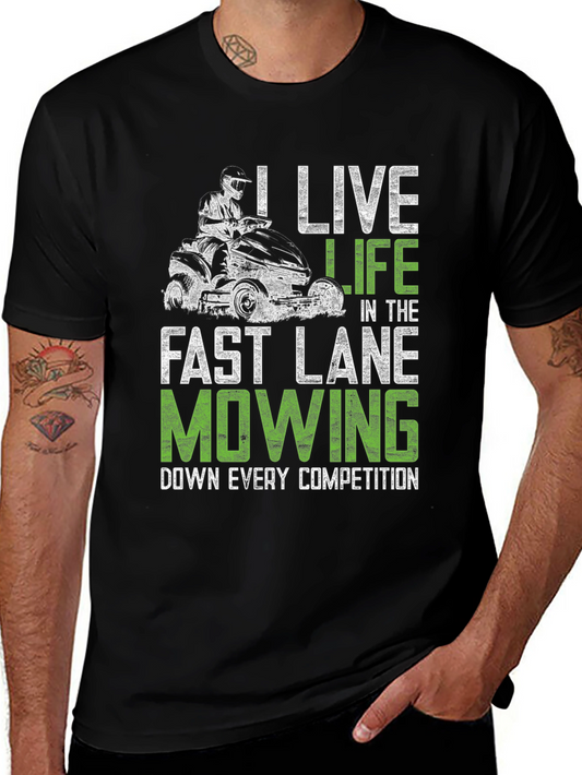 Live Life Fast Lane Mowing T-Shirt