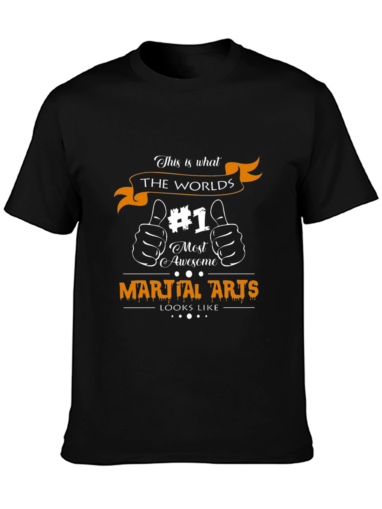 Martial Arts T-Shirt - #1 Most Awesome