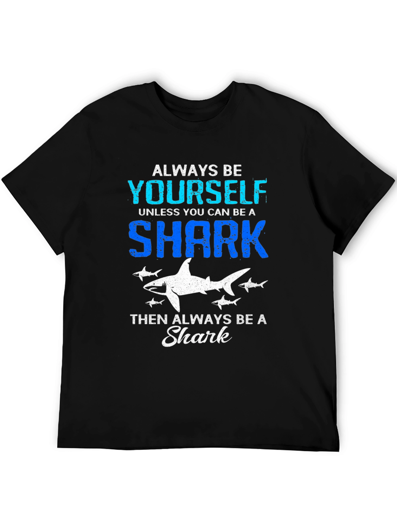 Always Be Yourself Shark T-Shirt