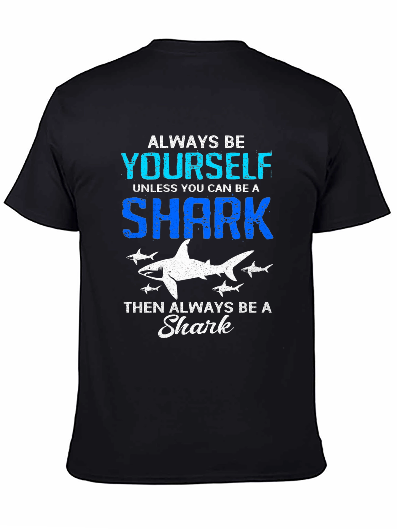 Always Be Yourself Shark T-Shirt