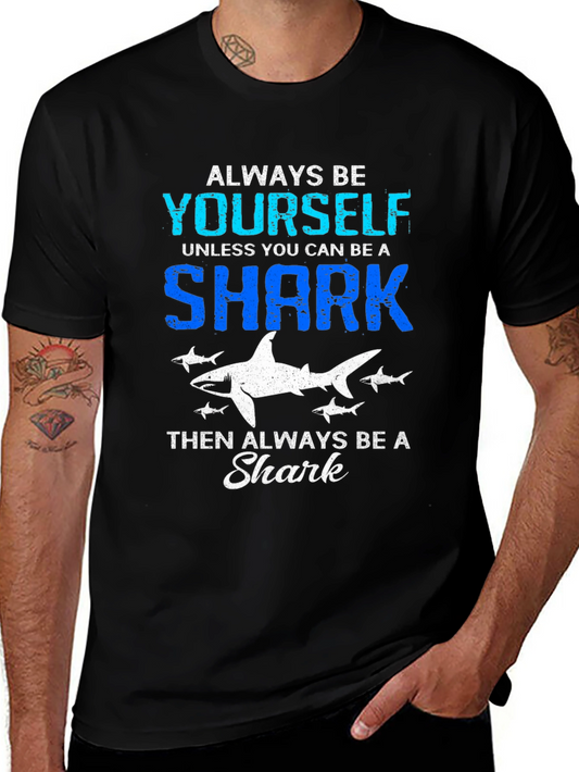 Always Be Yourself Shark T-Shirt