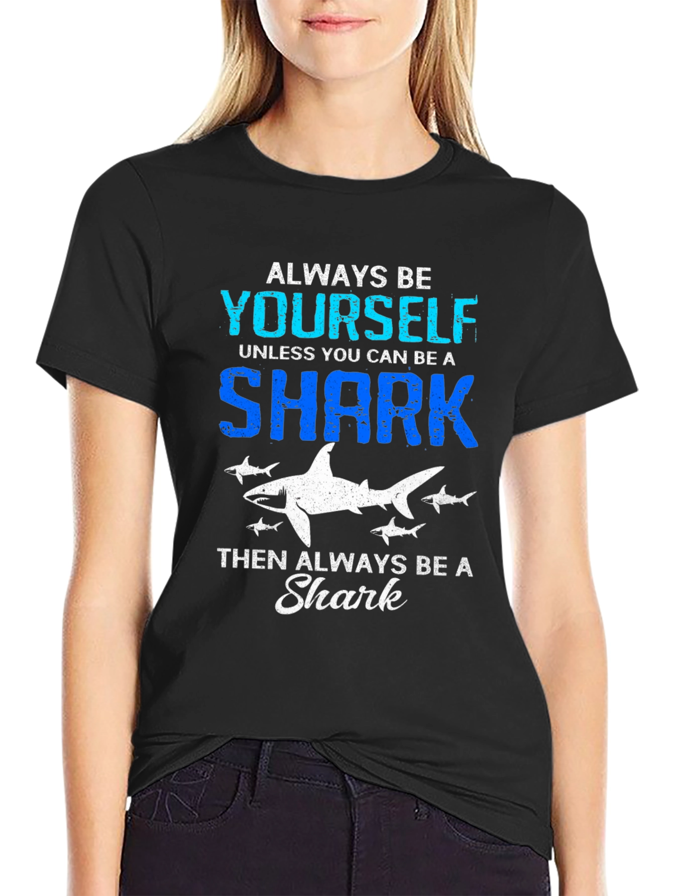 Always Be Yourself Shark T-Shirt