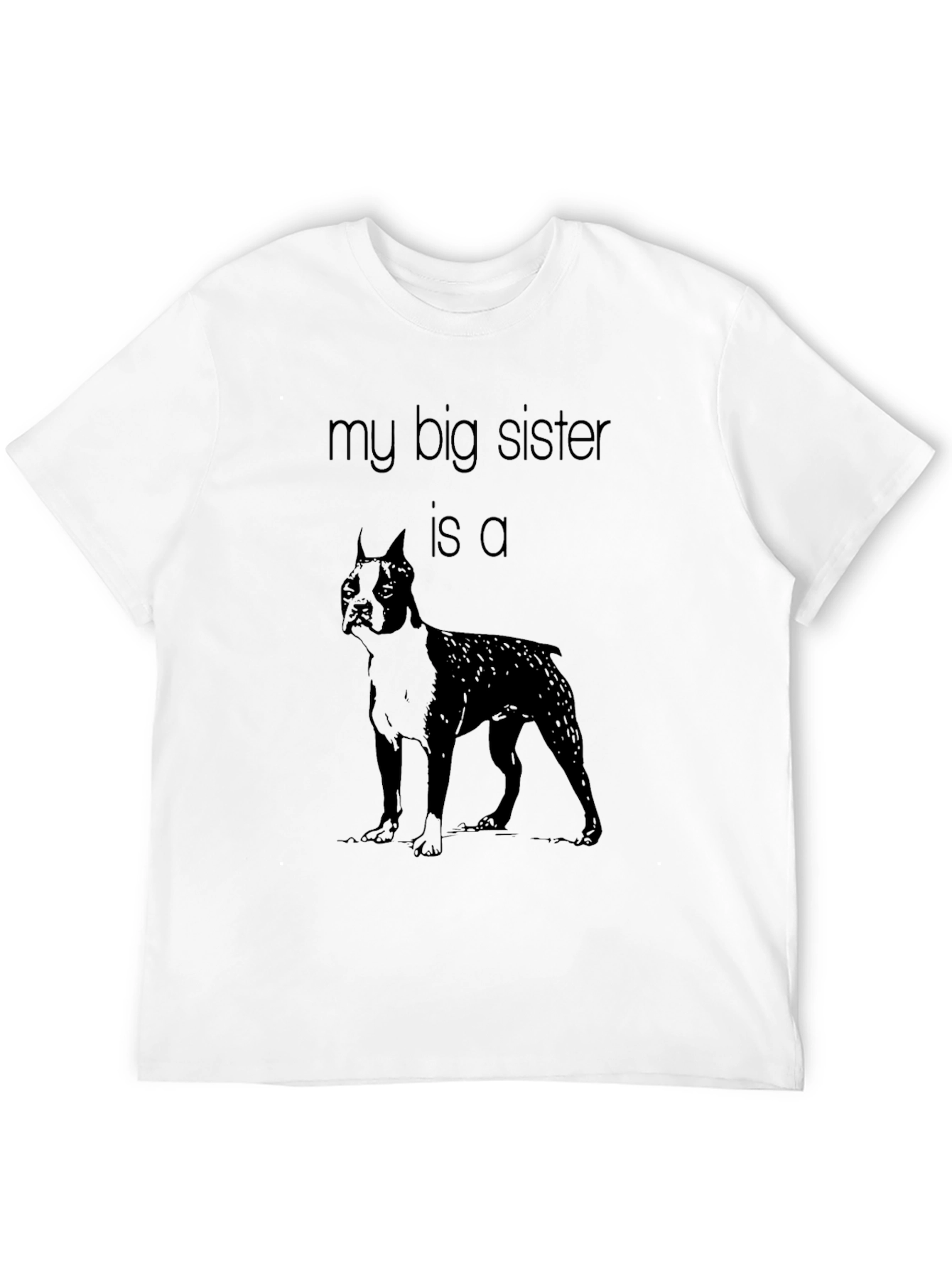 My Big Sister is a Dog T-Shirt