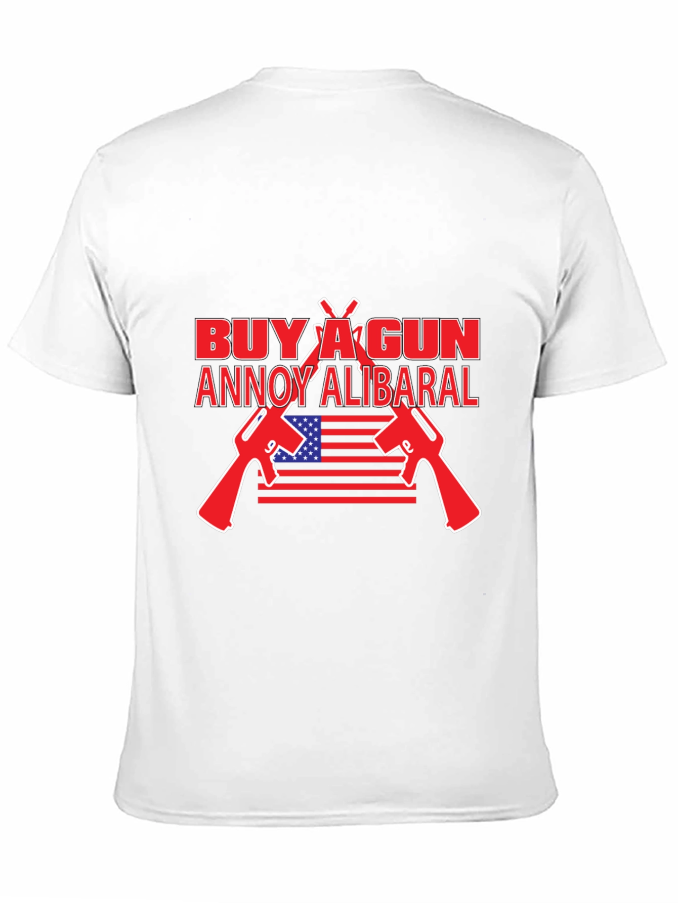 Buy A Gun Annoy Alibaral T-Shirt