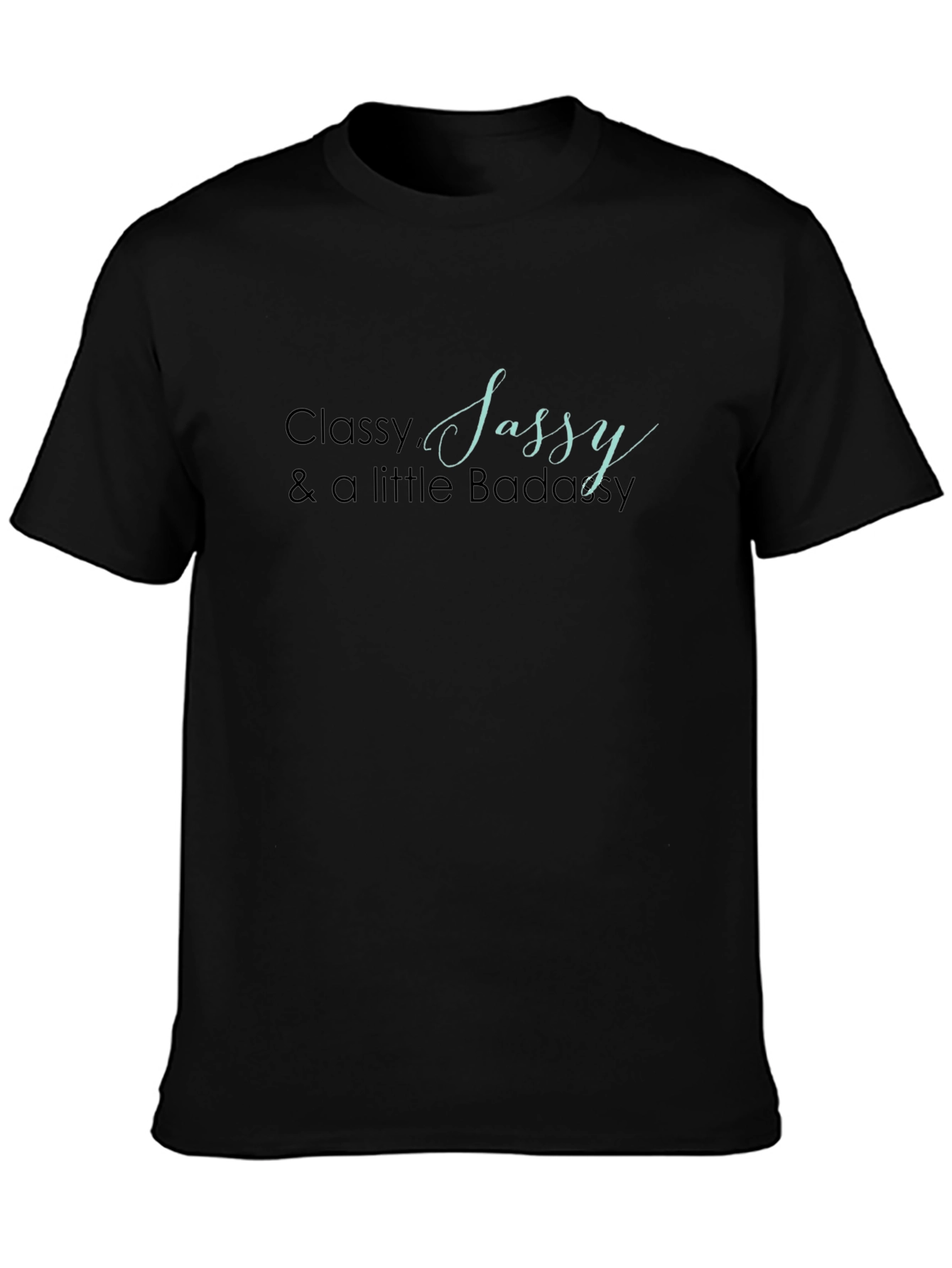 Classy Sassy Badassy Black T-Shirt