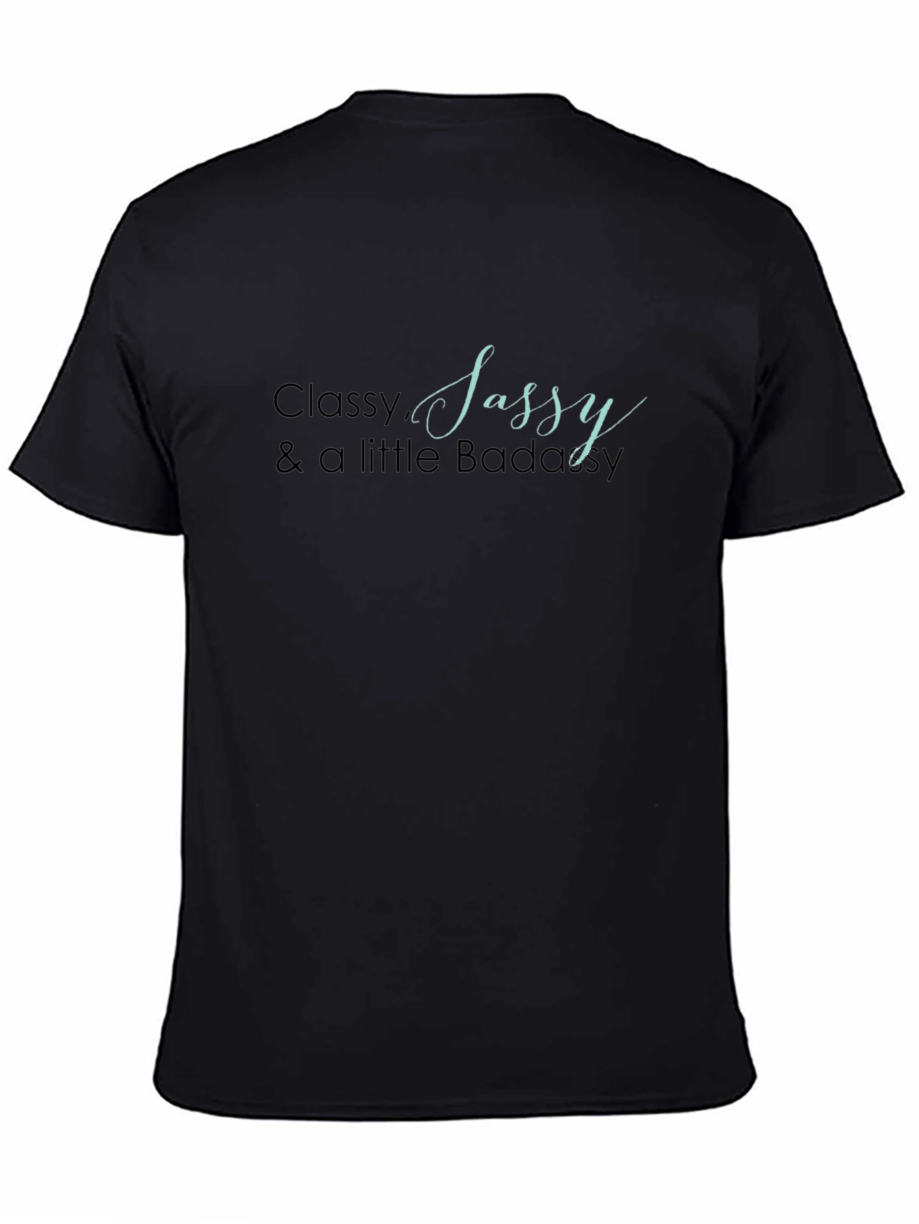 Classy Sassy Badassy Black T-Shirt