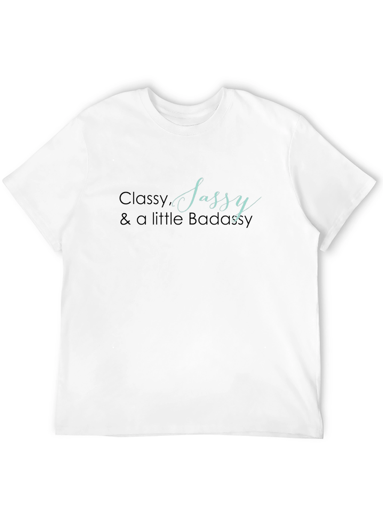 Classy Sassy Badassy Black T-Shirt