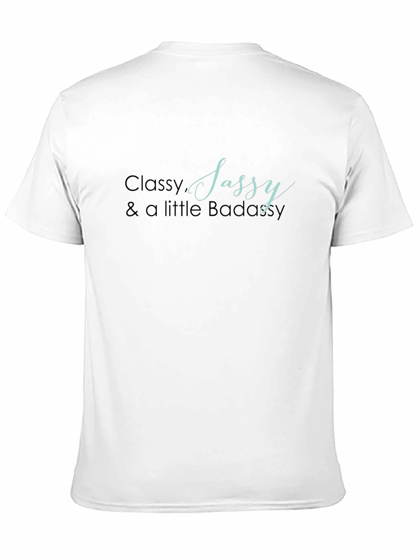 Classy Sassy Badassy Black T-Shirt