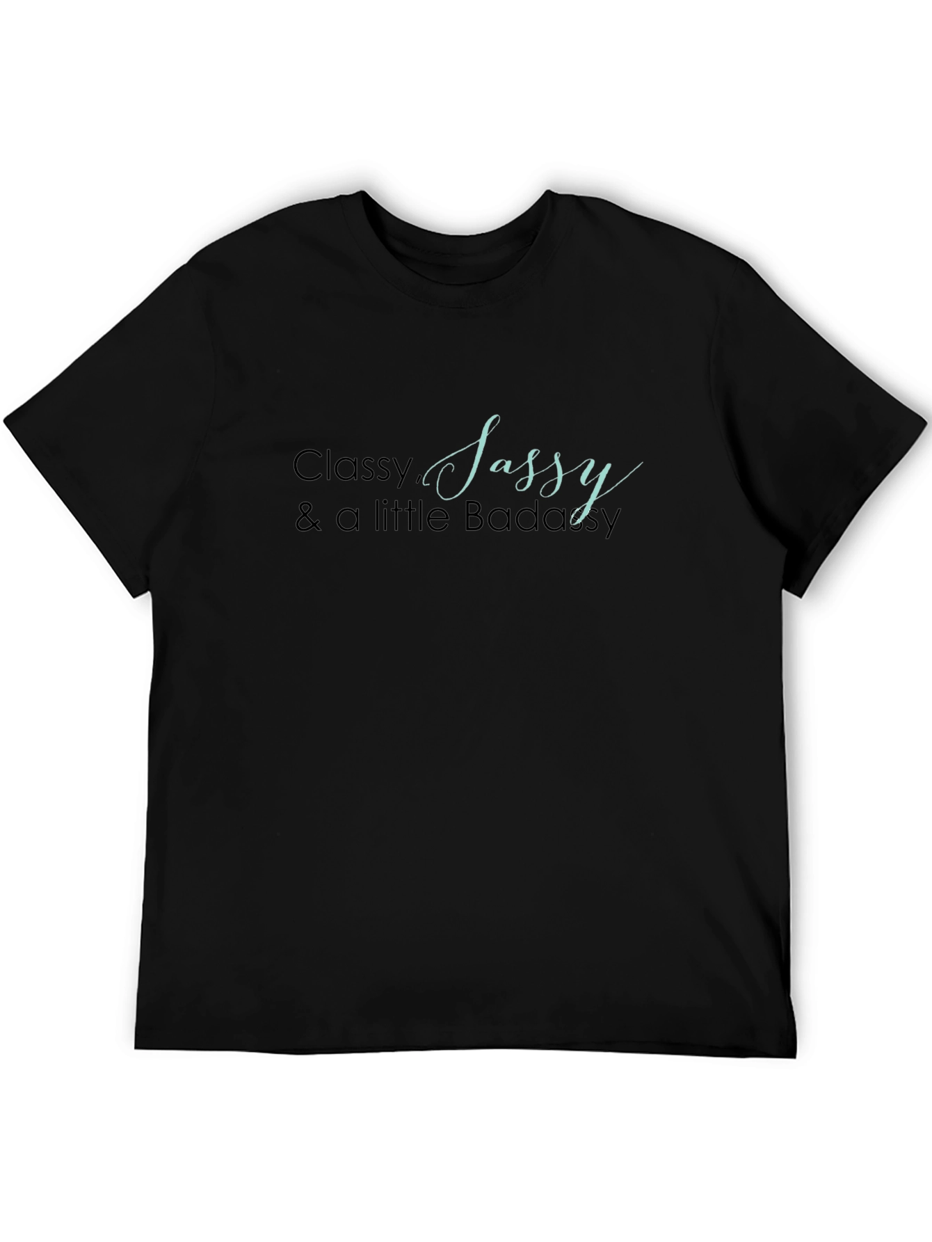 Classy Sassy Badassy Black T-Shirt
