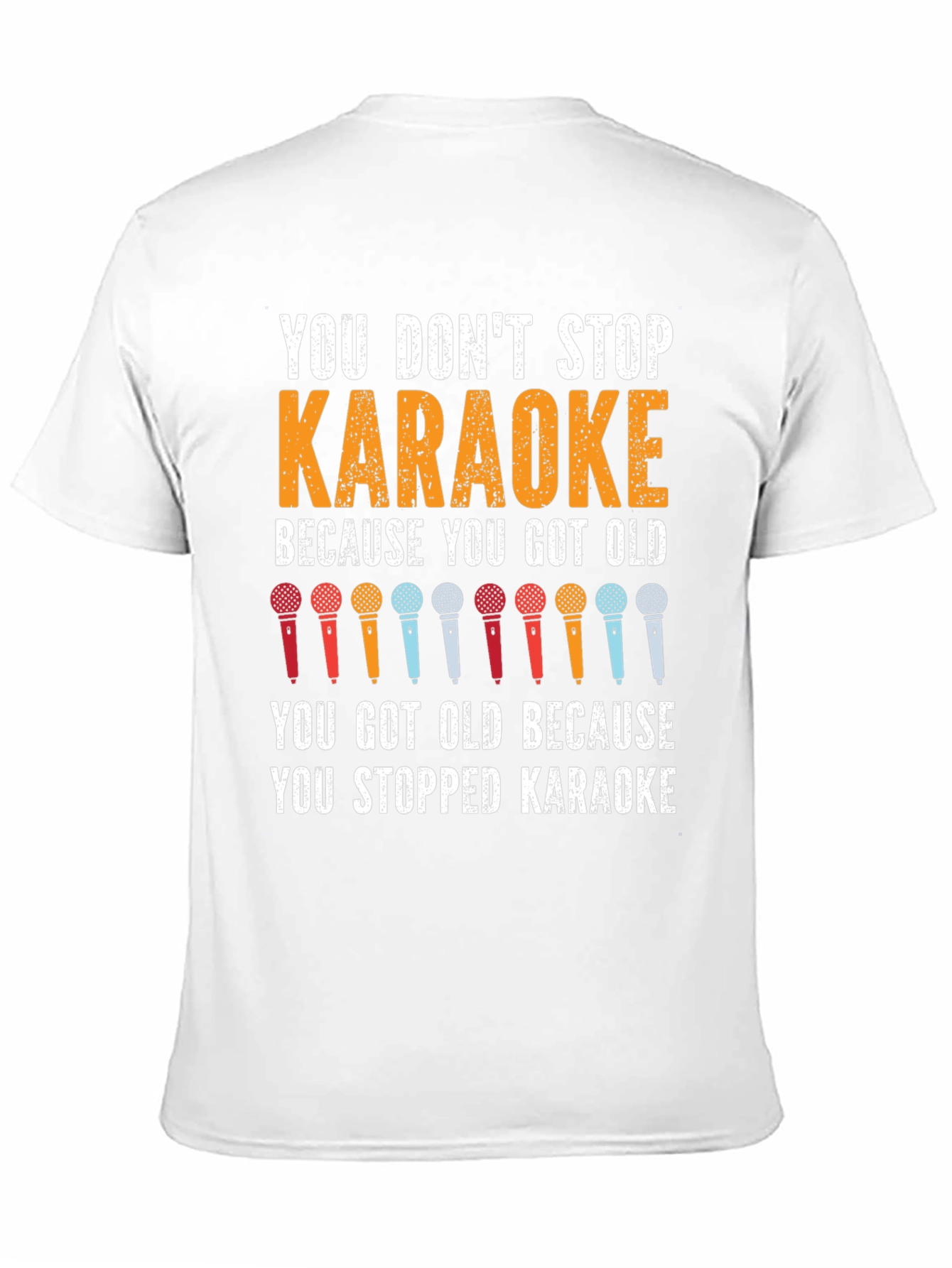 Karaoke Lover T-Shirt: You Dont Stop Karaoke