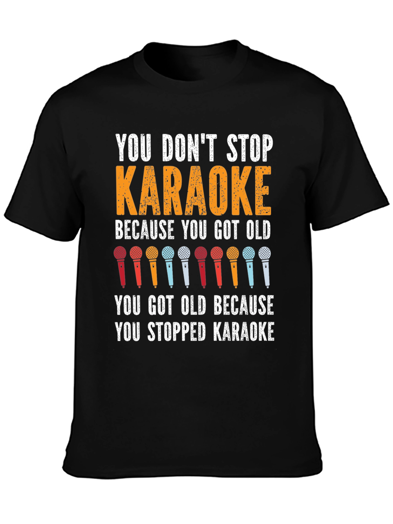 Karaoke Lover T-Shirt: You Dont Stop Karaoke