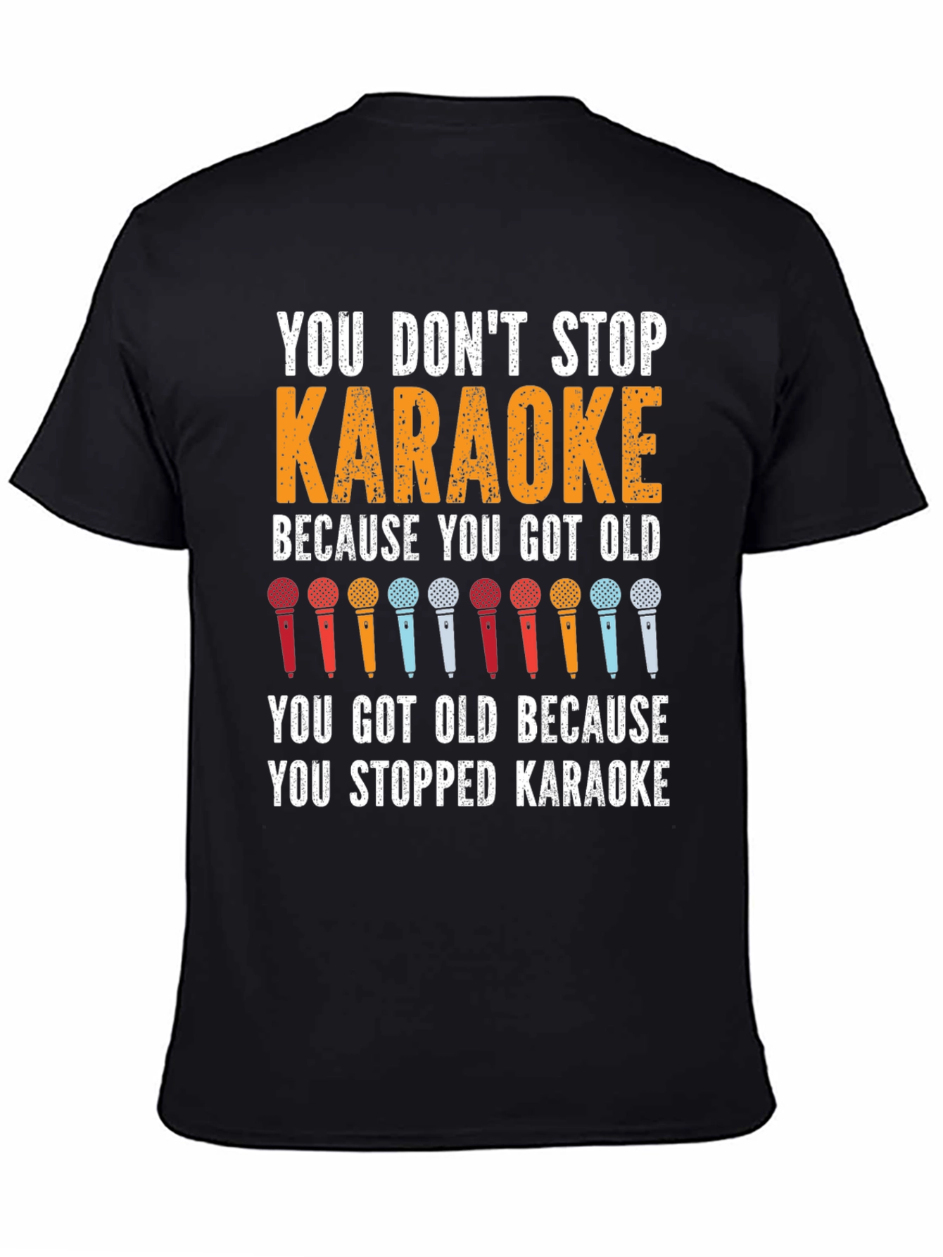 Karaoke Lover T-Shirt: You Dont Stop Karaoke