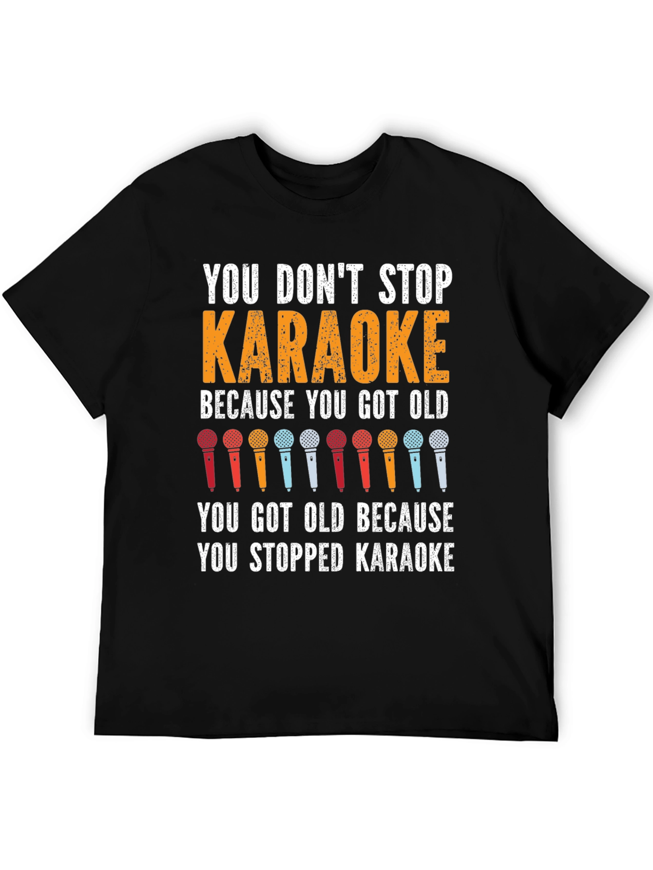 Karaoke Lover T-Shirt: You Dont Stop Karaoke