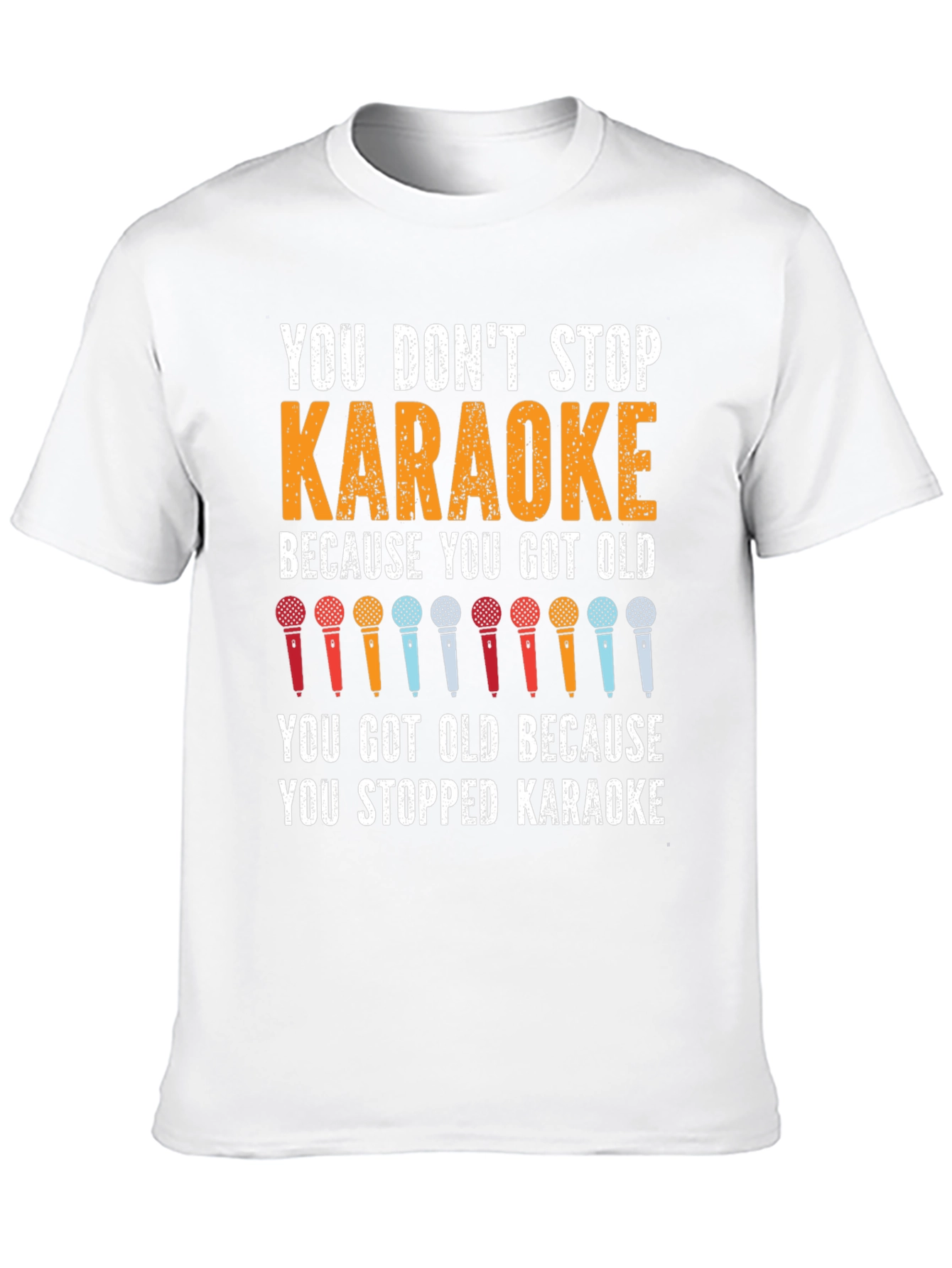 Karaoke Lover T-Shirt: You Dont Stop Karaoke