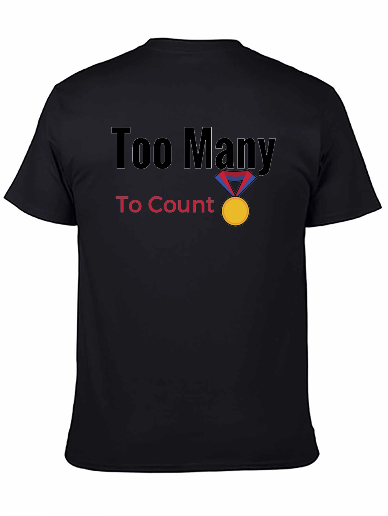Too Many to Count Medal Graphic T-Shirt