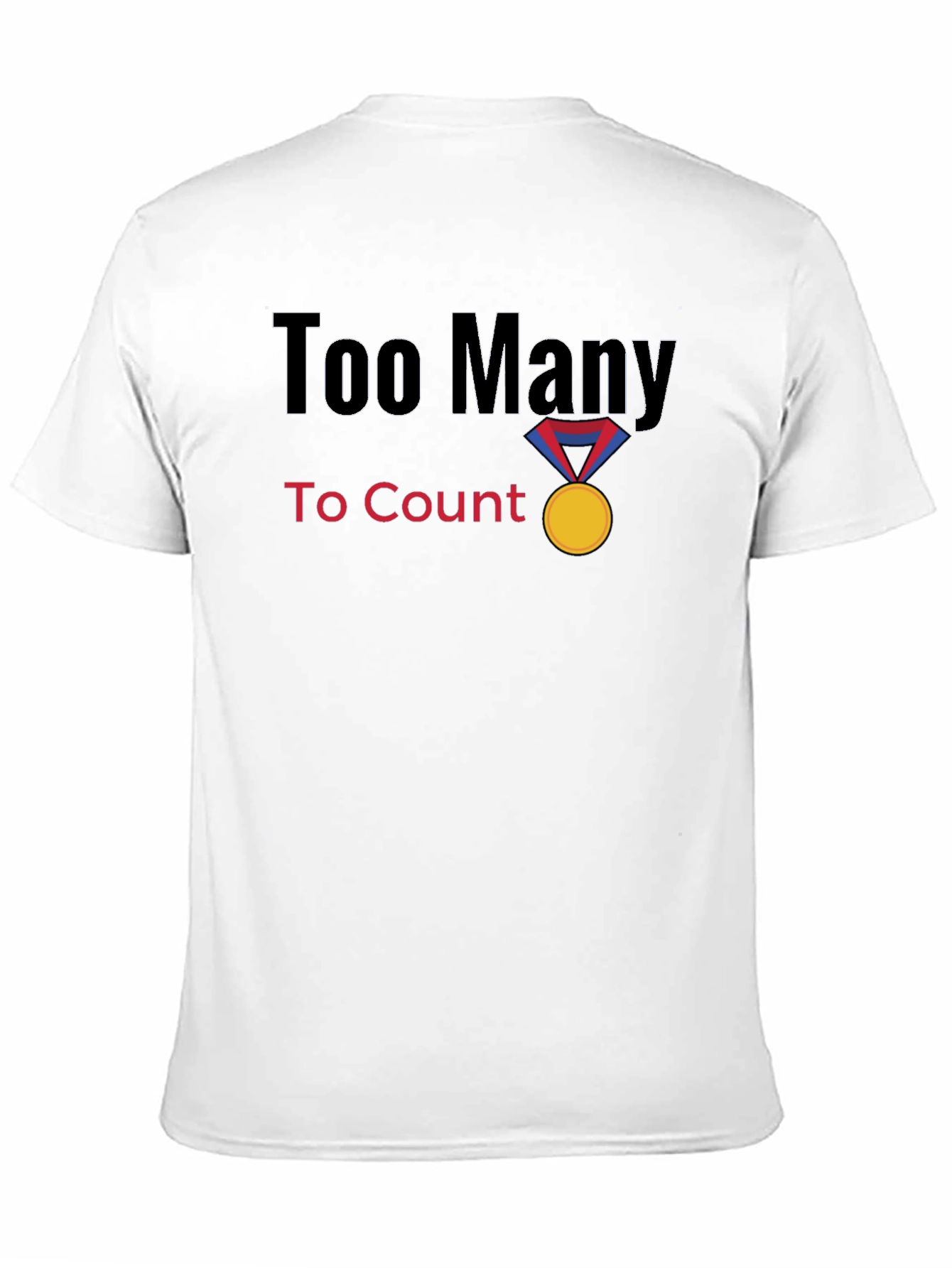 Too Many to Count Medal Graphic T-Shirt