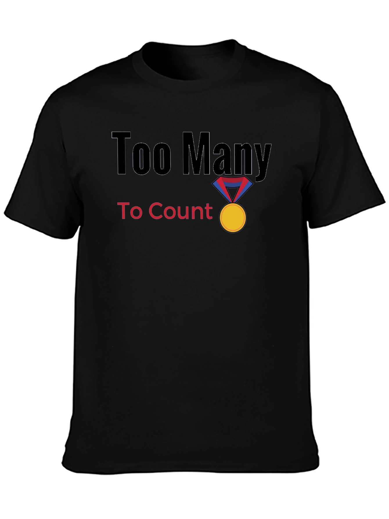 Too Many to Count Medal Graphic T-Shirt
