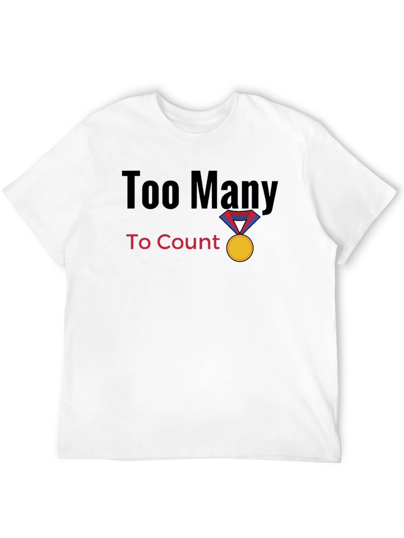 Too Many to Count Medal Graphic T-Shirt