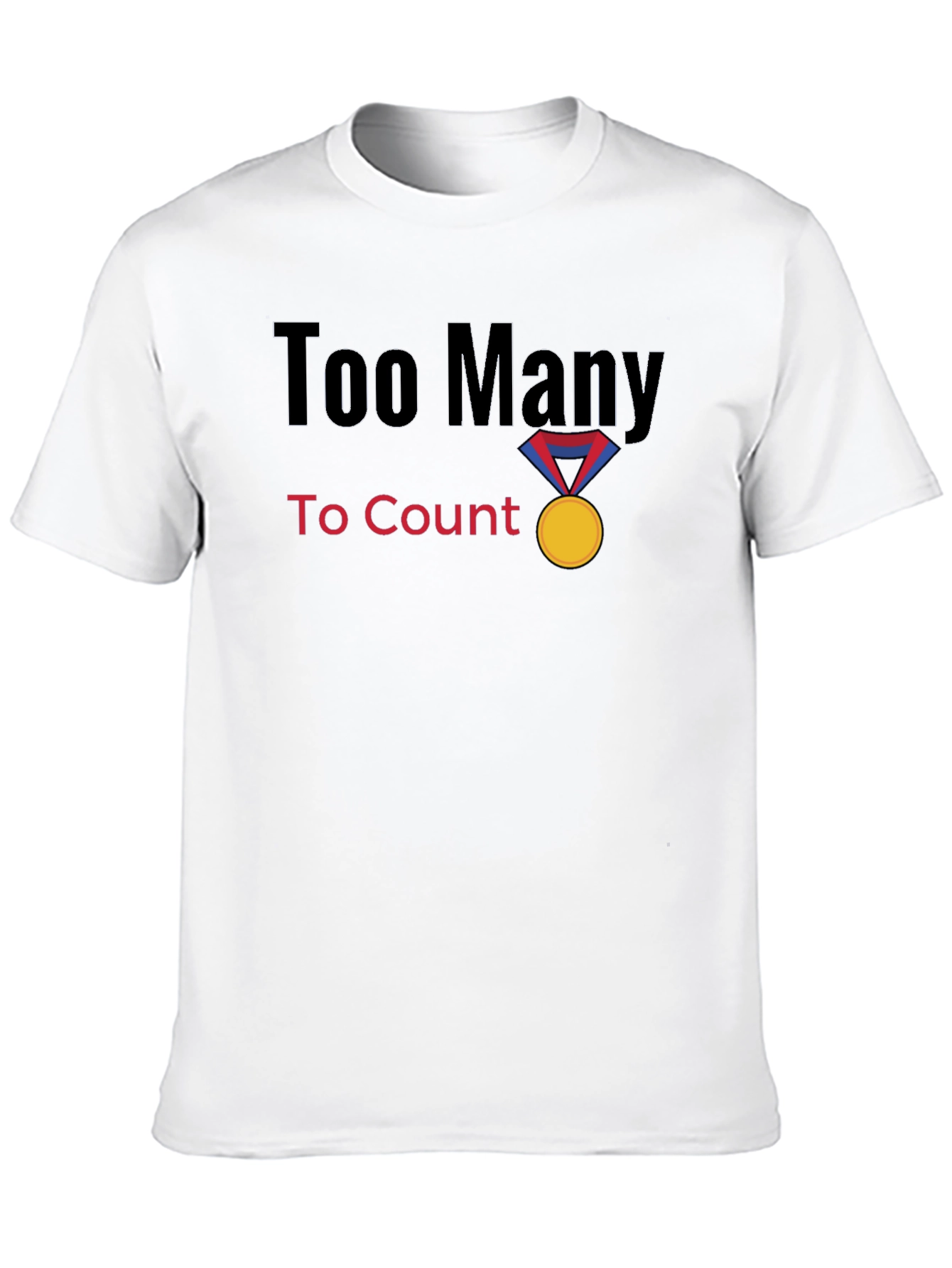 Too Many to Count Medal Graphic T-Shirt