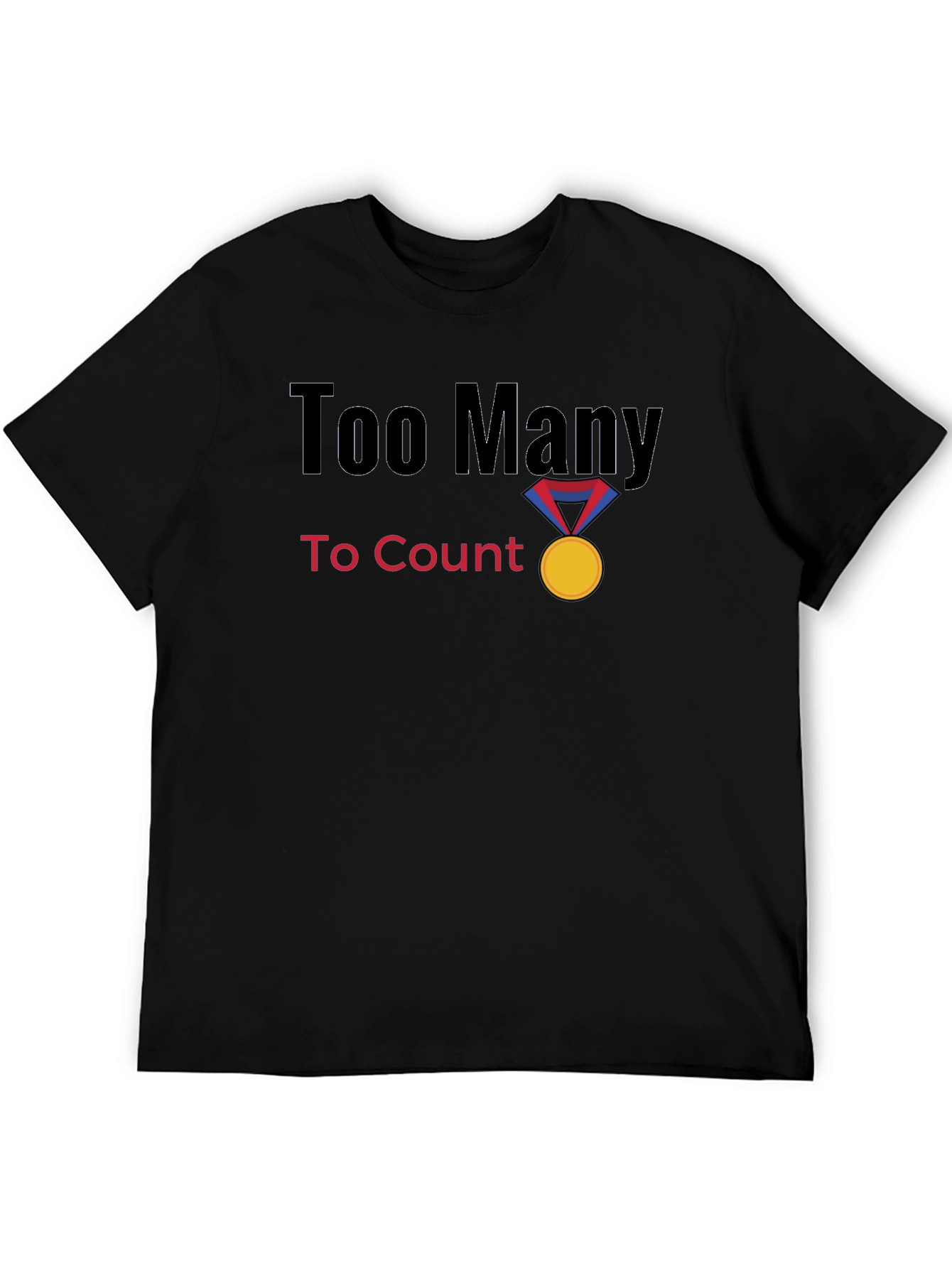 Too Many to Count Medal Graphic T-Shirt