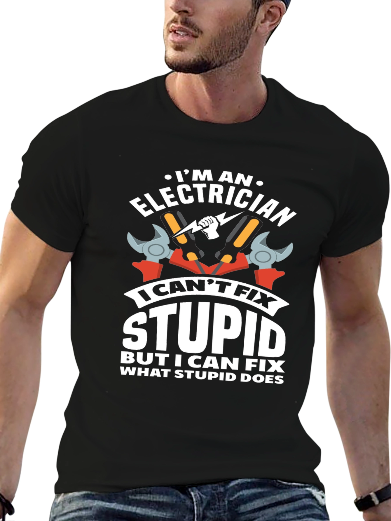 Electrician Humor T-Shirt: I Cant Fix Stupid