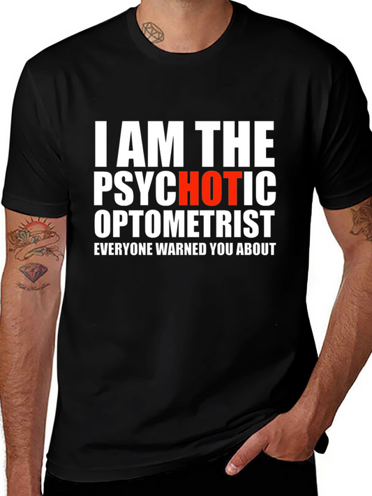 Psychotic Optometrist Graphic Tee - Funny Slogan Shirt