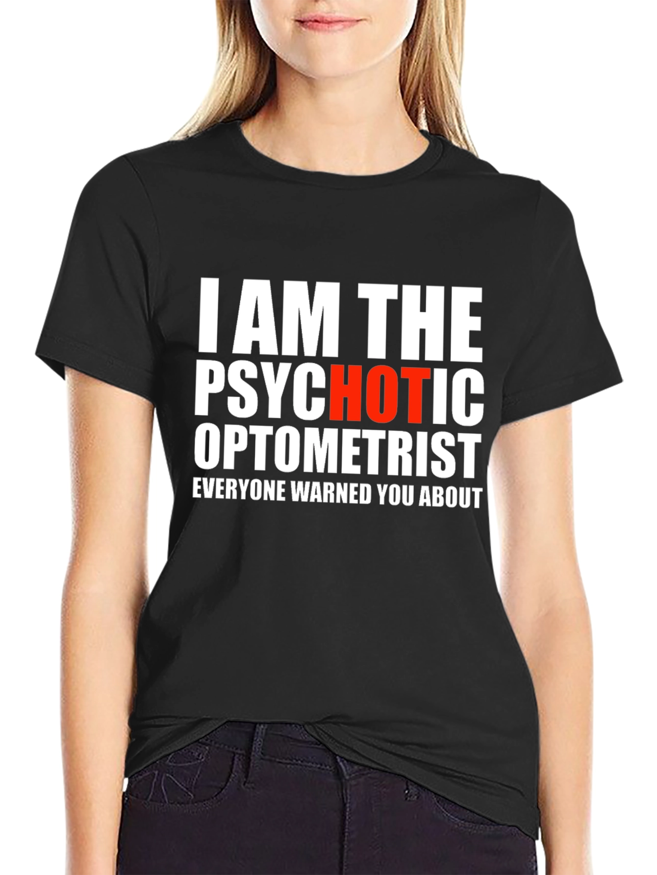Psychotic Optometrist Graphic Tee - Funny Slogan Shirt