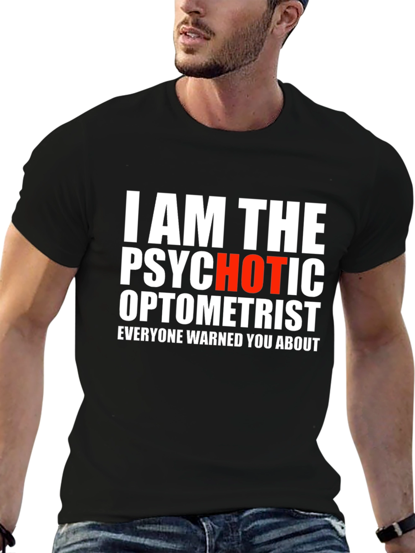 Psychotic Optometrist Graphic Tee - Funny Slogan Shirt