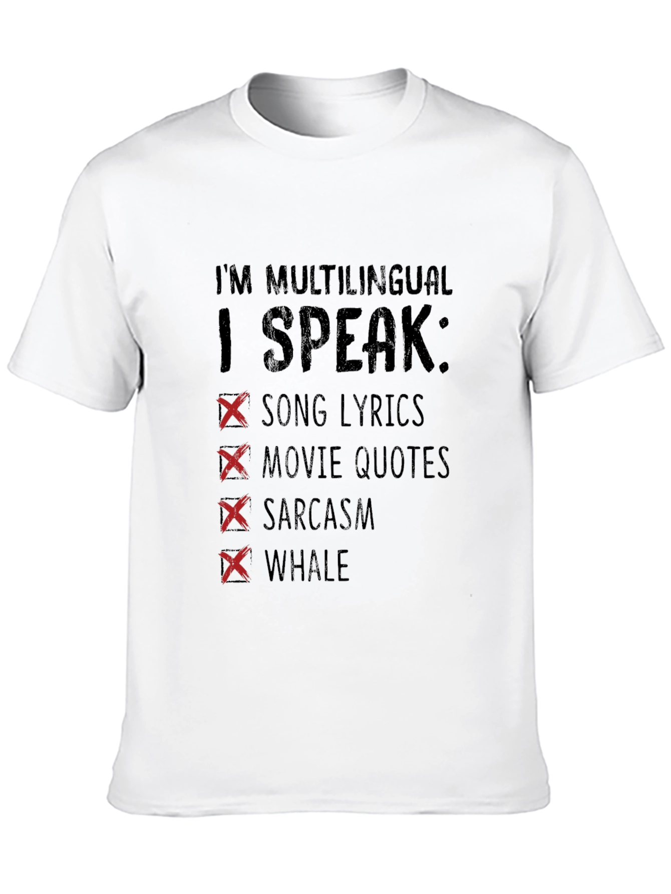 Multilingual T-Shirt: Song Lyrics Movie Quotes Sarcasm Whale