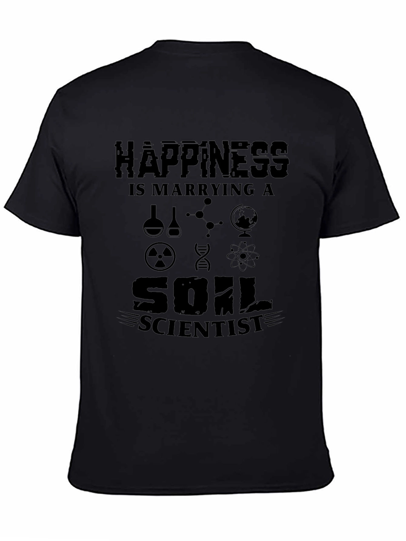Happiness Soil Scientist T-Shirt