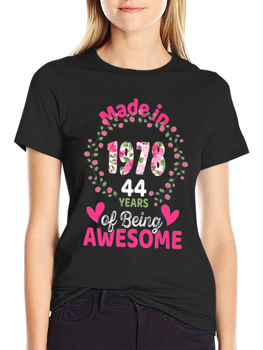 Made in 1978 - 44 Years of Being Awesome T-Shirt