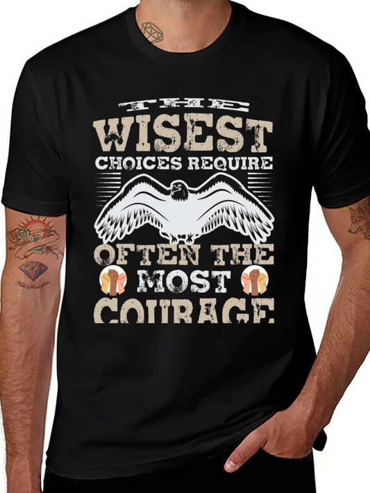 Wise Choices Require Courage Graphic T-Shirt