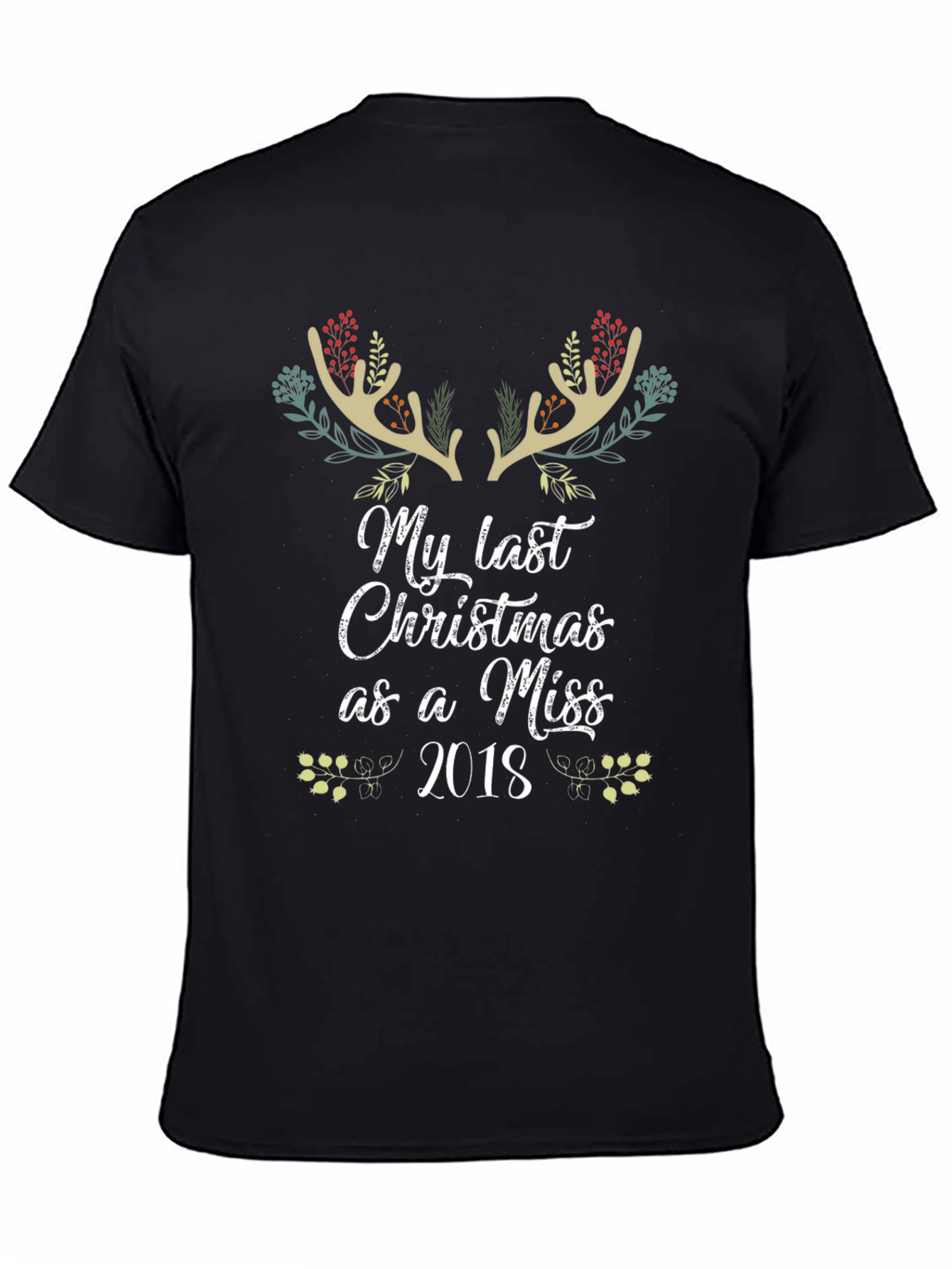 Last Christmas as a Miss 2018 T-Shirt