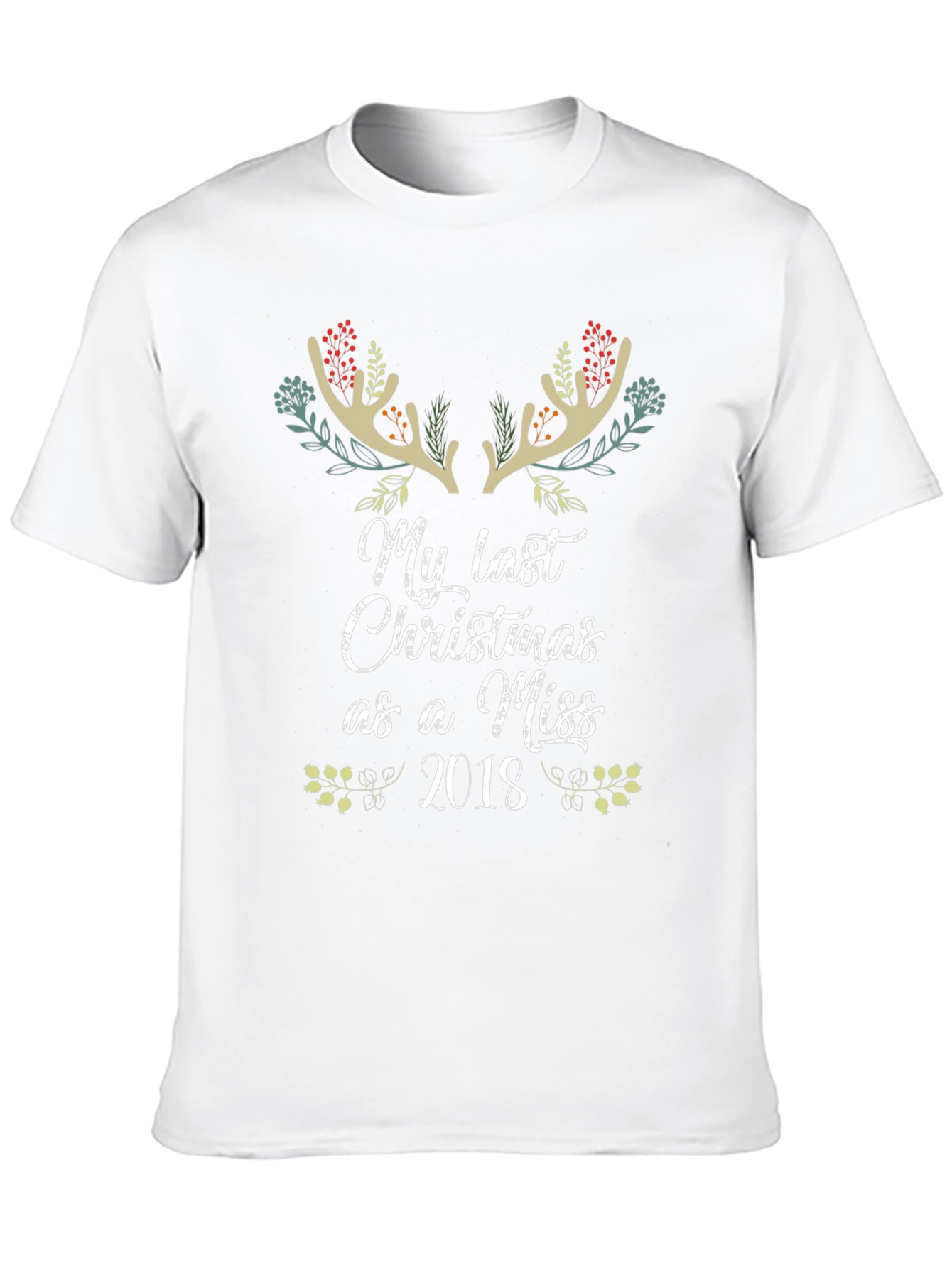 Last Christmas as a Miss 2018 T-Shirt