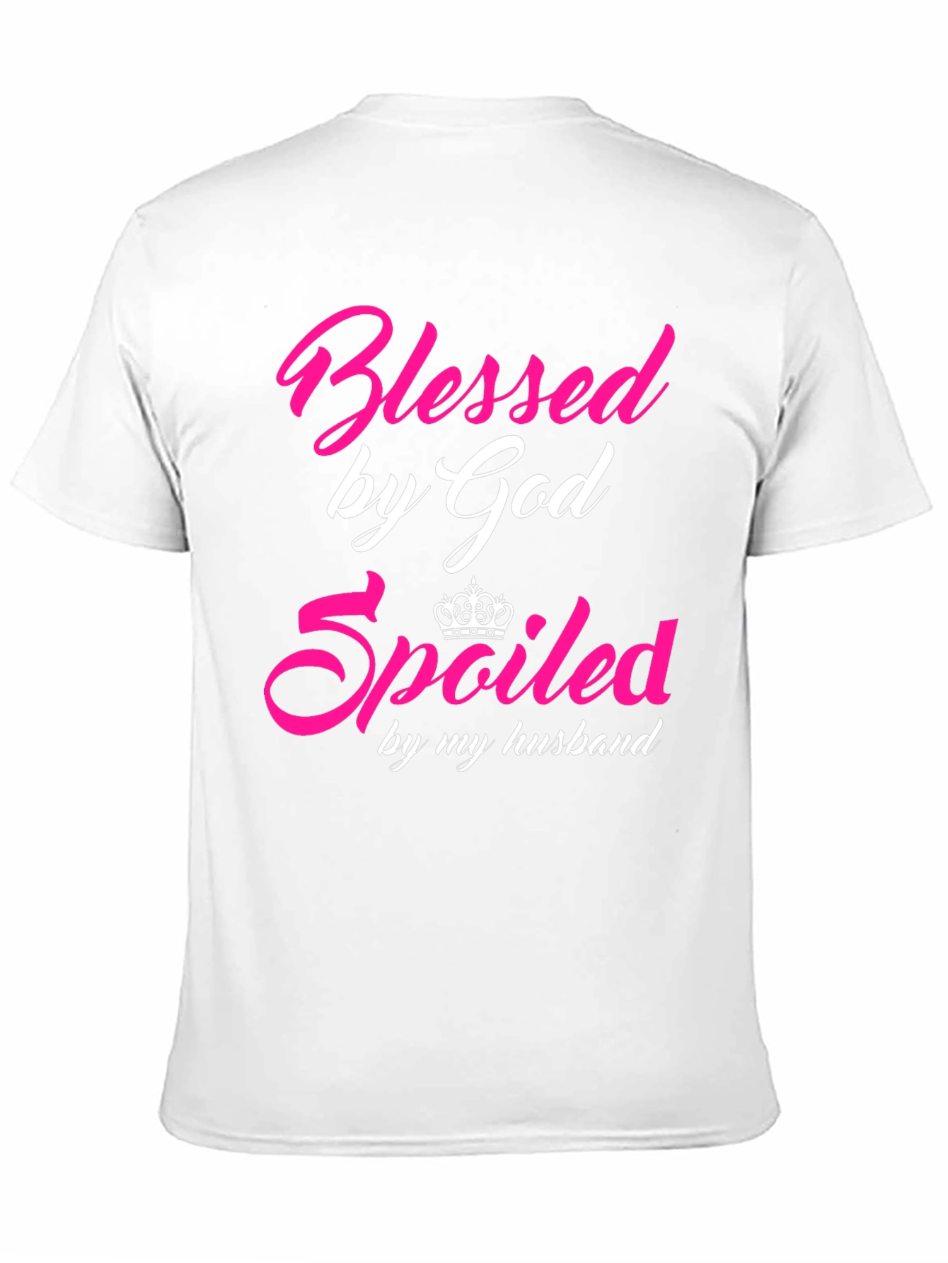 Blessed by God Spoiled by My Husband T-Shirt