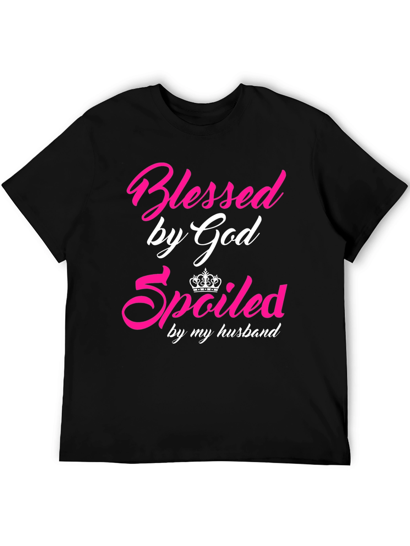 Blessed by God Spoiled by My Husband T-Shirt