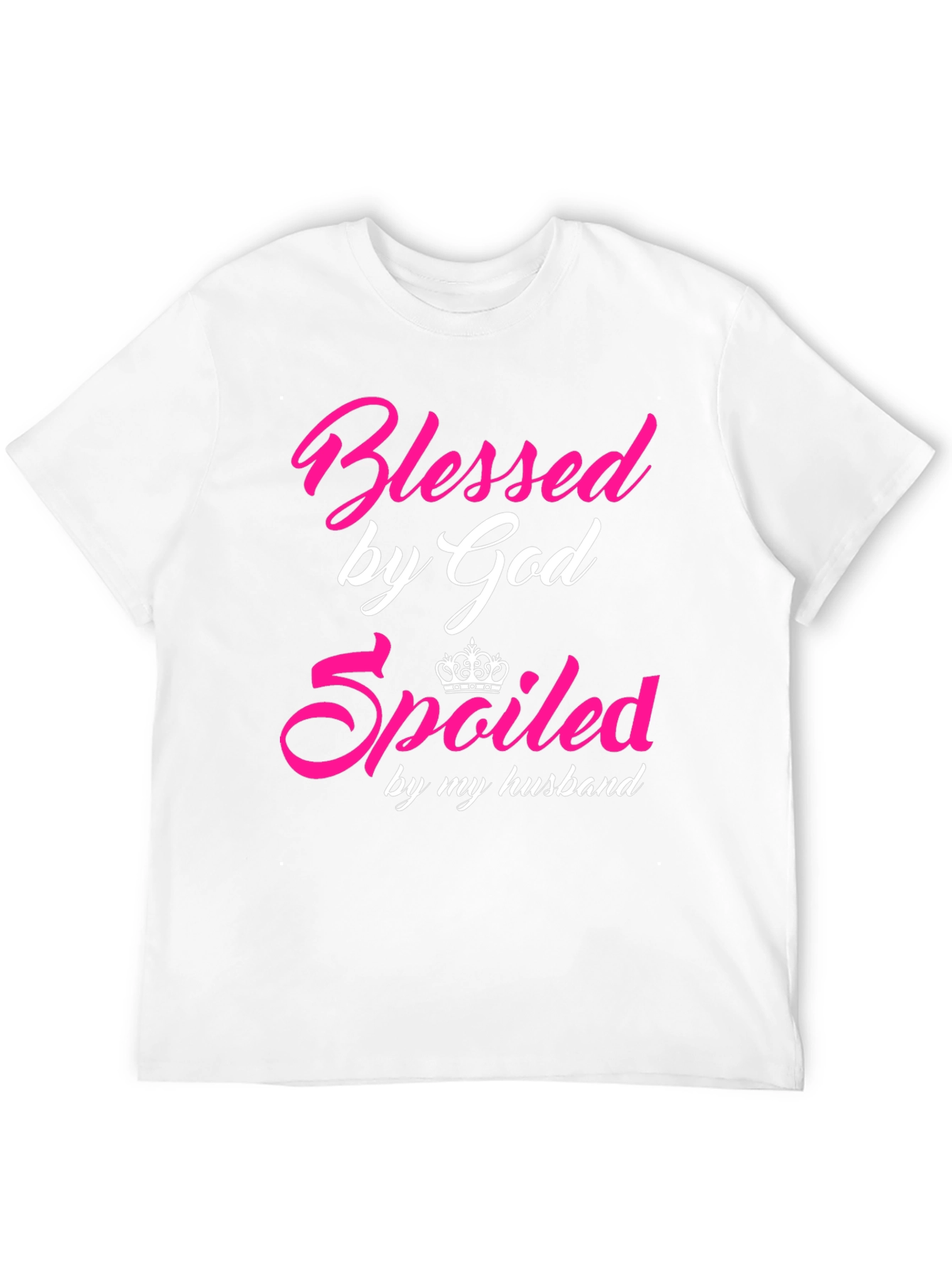 Blessed by God Spoiled by My Husband T-Shirt