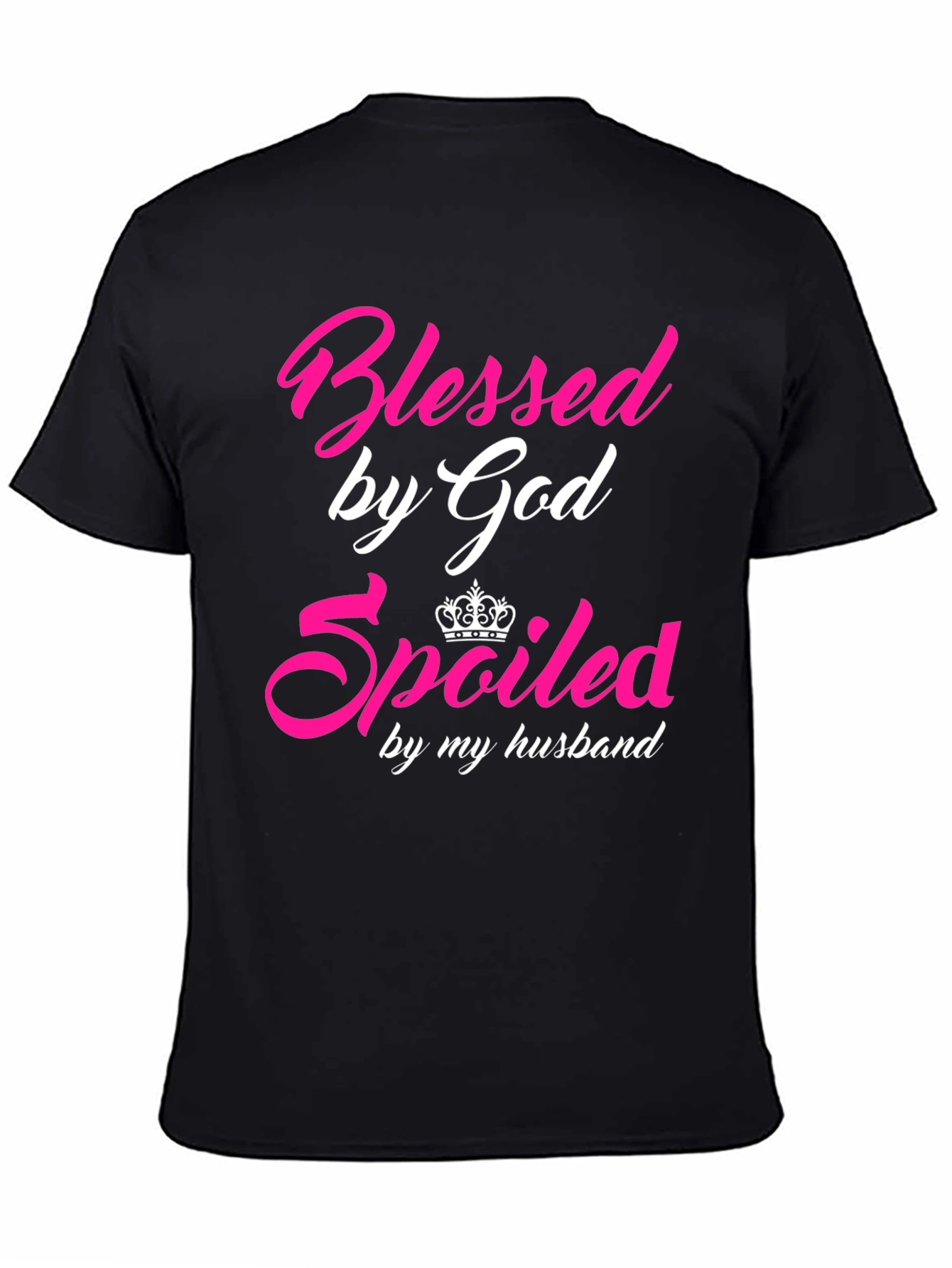 Blessed by God Spoiled by My Husband T-Shirt