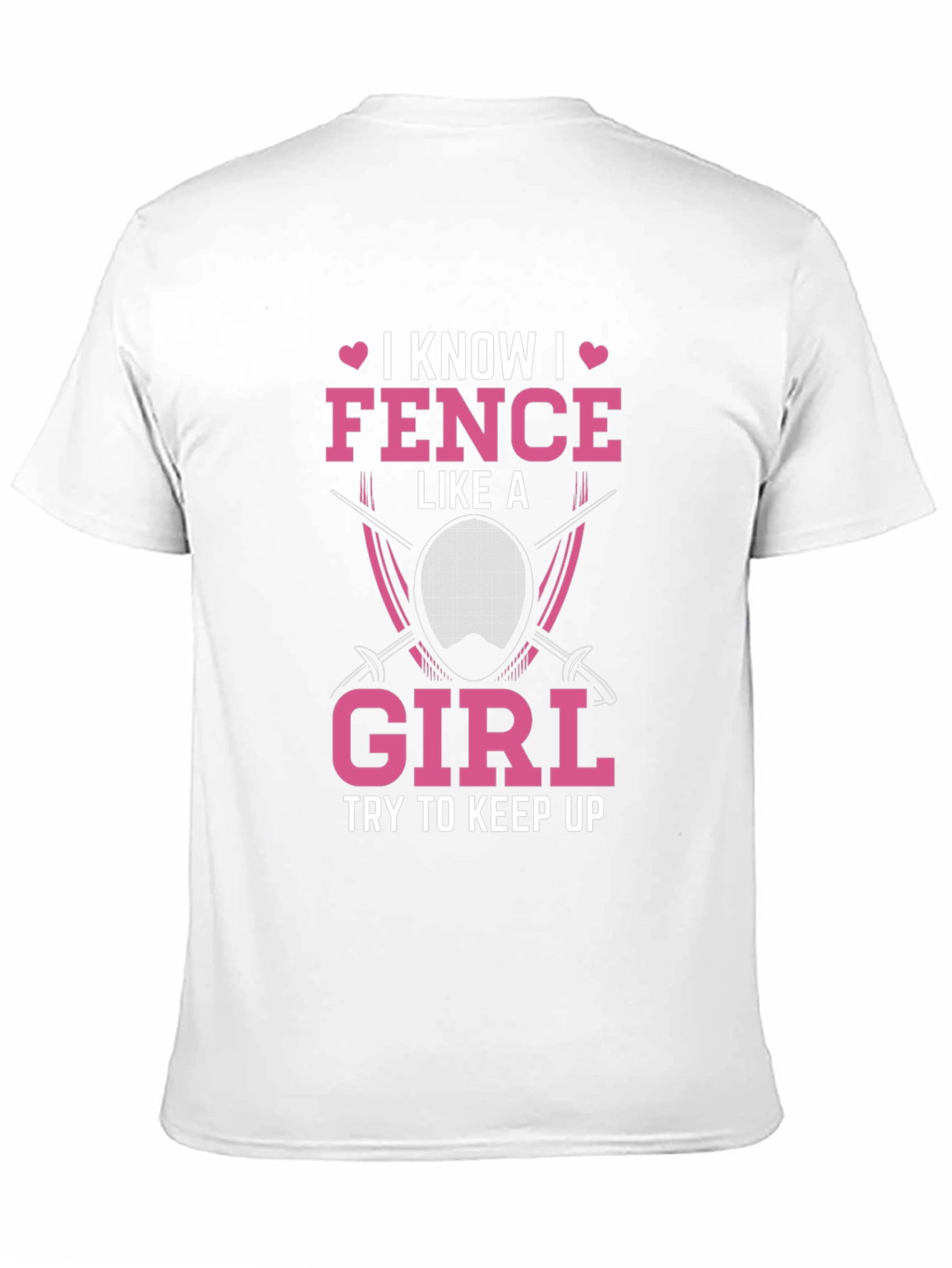 I Fence Like A Girl T-Shirt - Fencing Gift