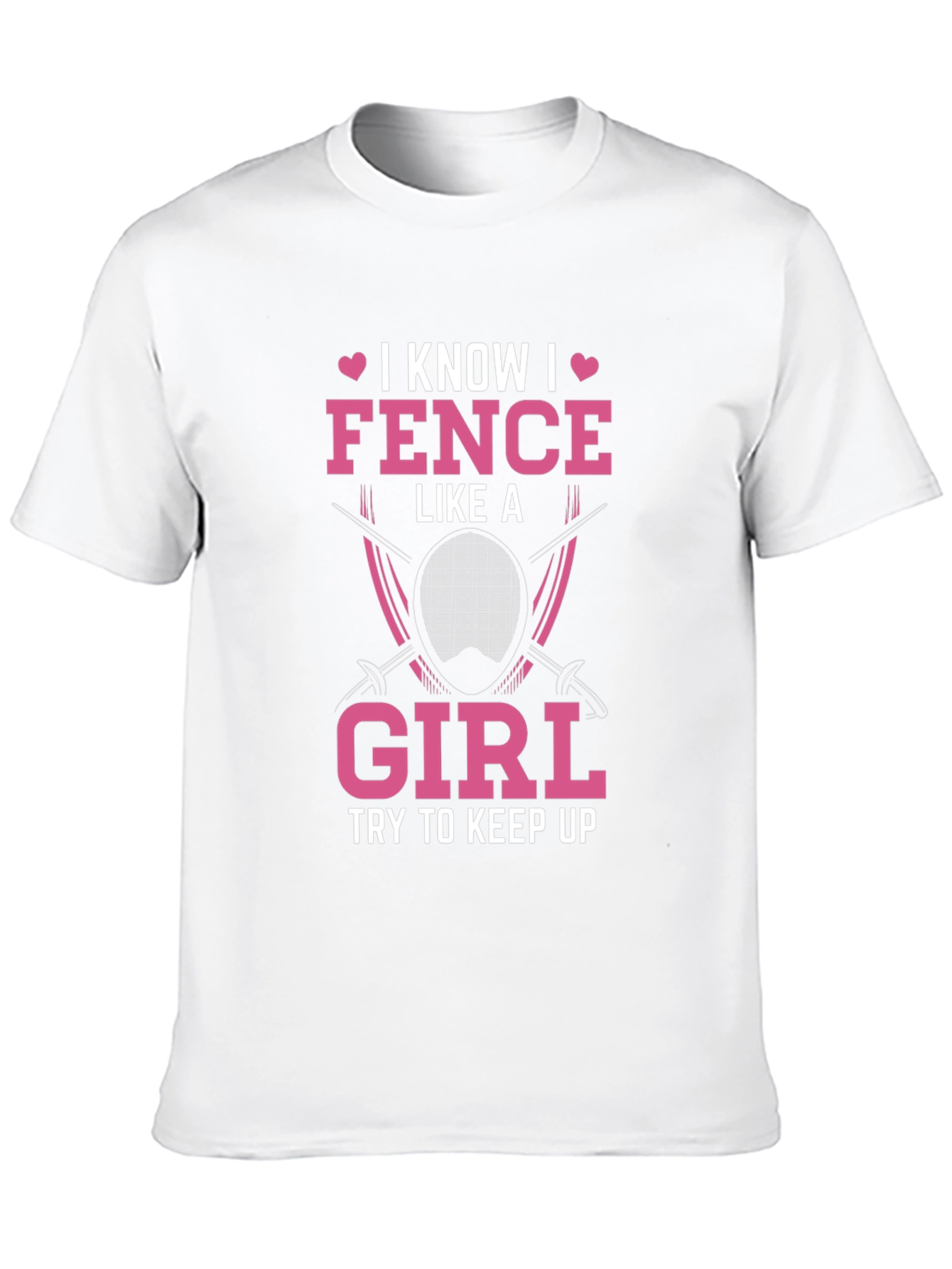 I Fence Like A Girl T-Shirt - Fencing Gift