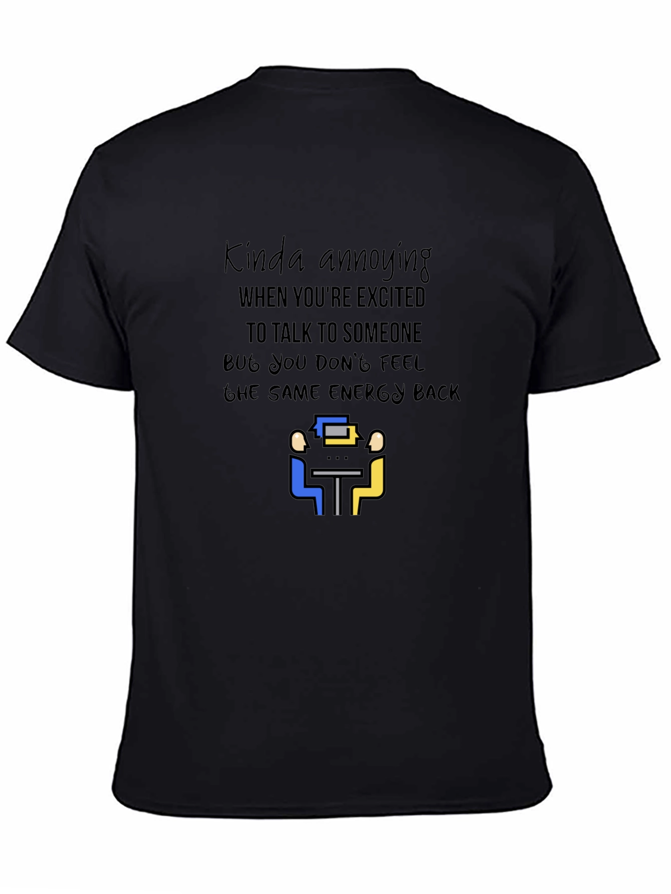 Kinda Annoying Graphic Tee