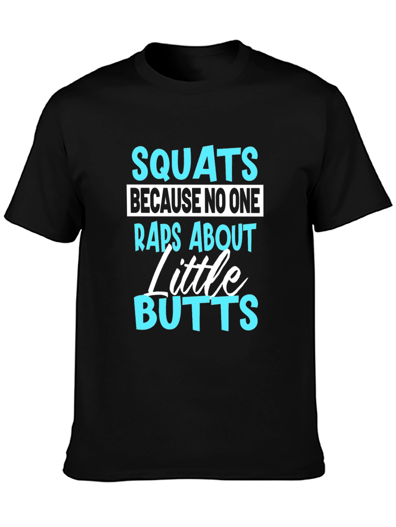 Squats Little Butts Funny Gym Black T-Shirt