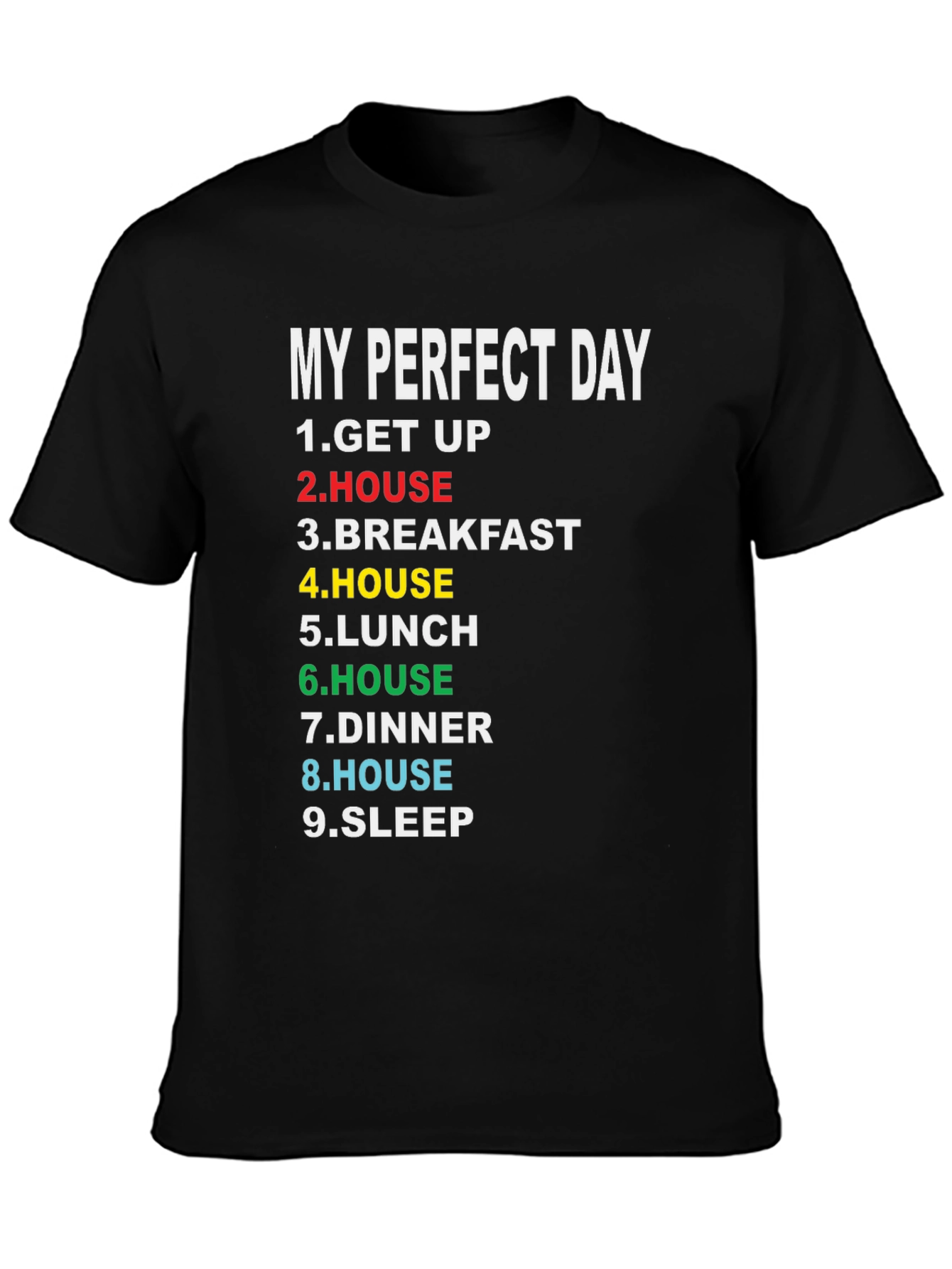 My Perfect Day Graphic T-Shirt Funny Lazy Day Tee