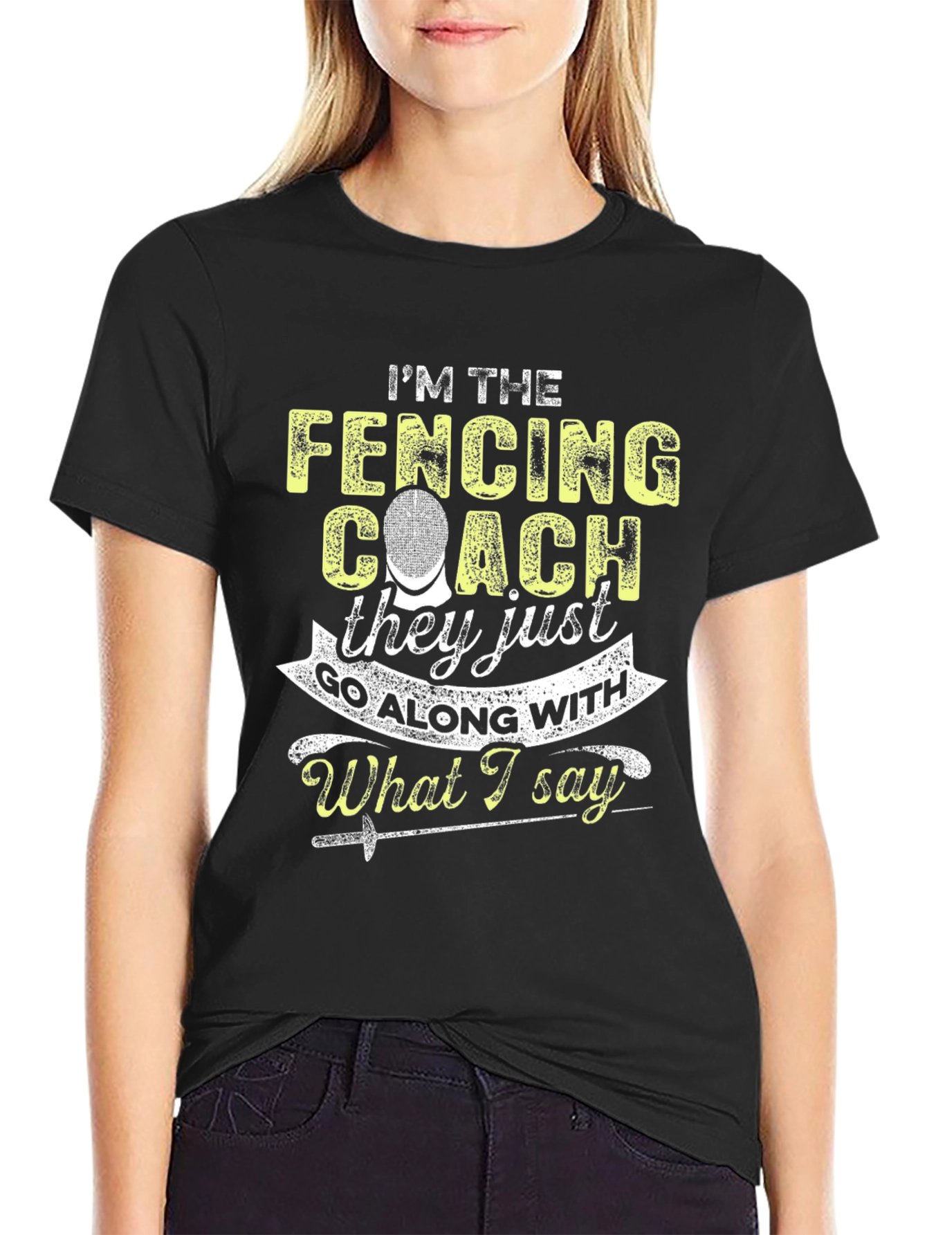 Im The Fencing Coach Graphic T-Shirt