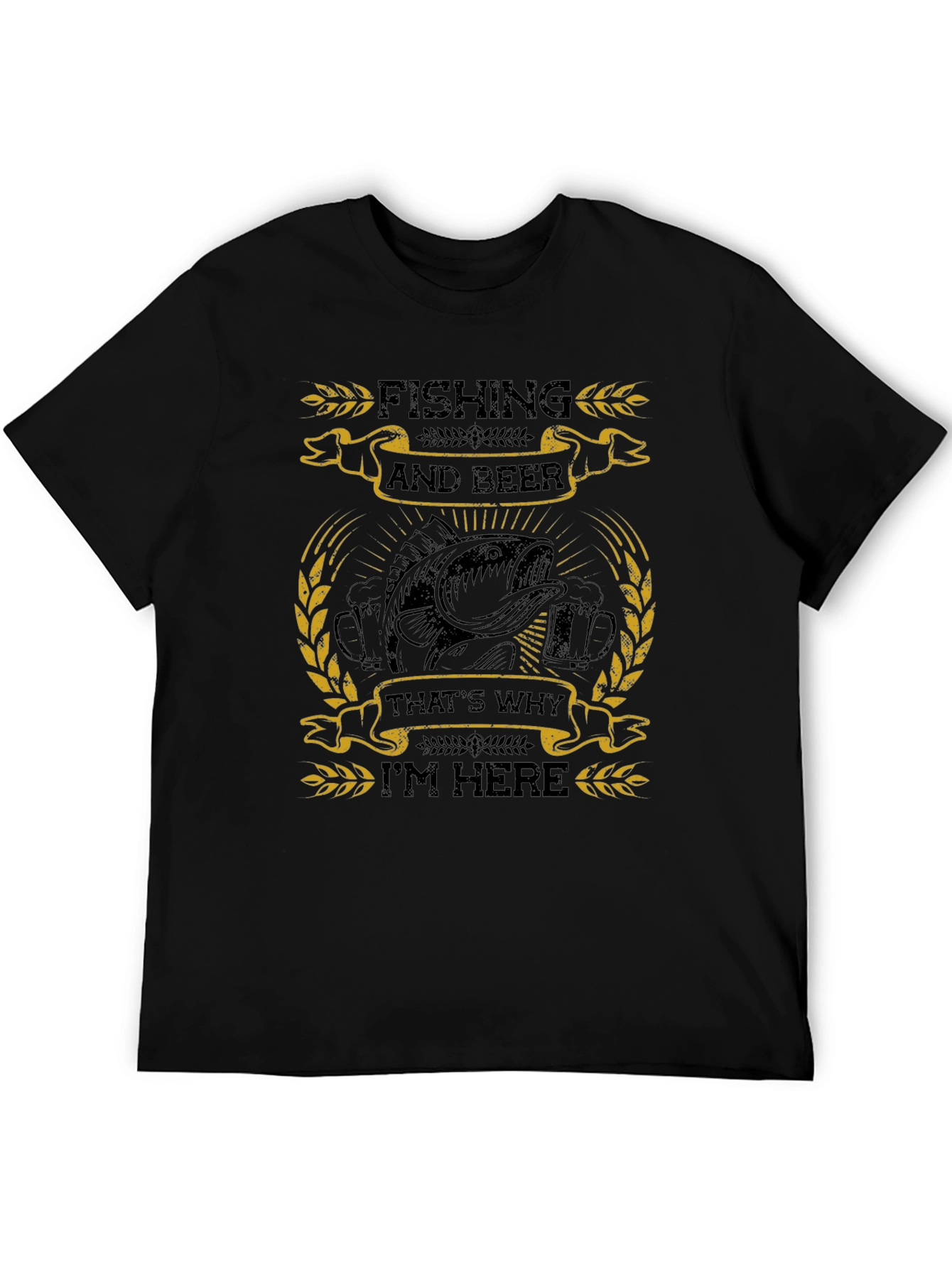 Fishing and Beer T-Shirt: Thats Why Im Here!