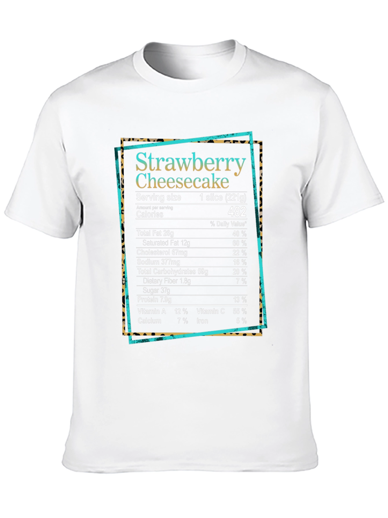 Strawberry Cheesecake Nutrition Facts T-Shirt